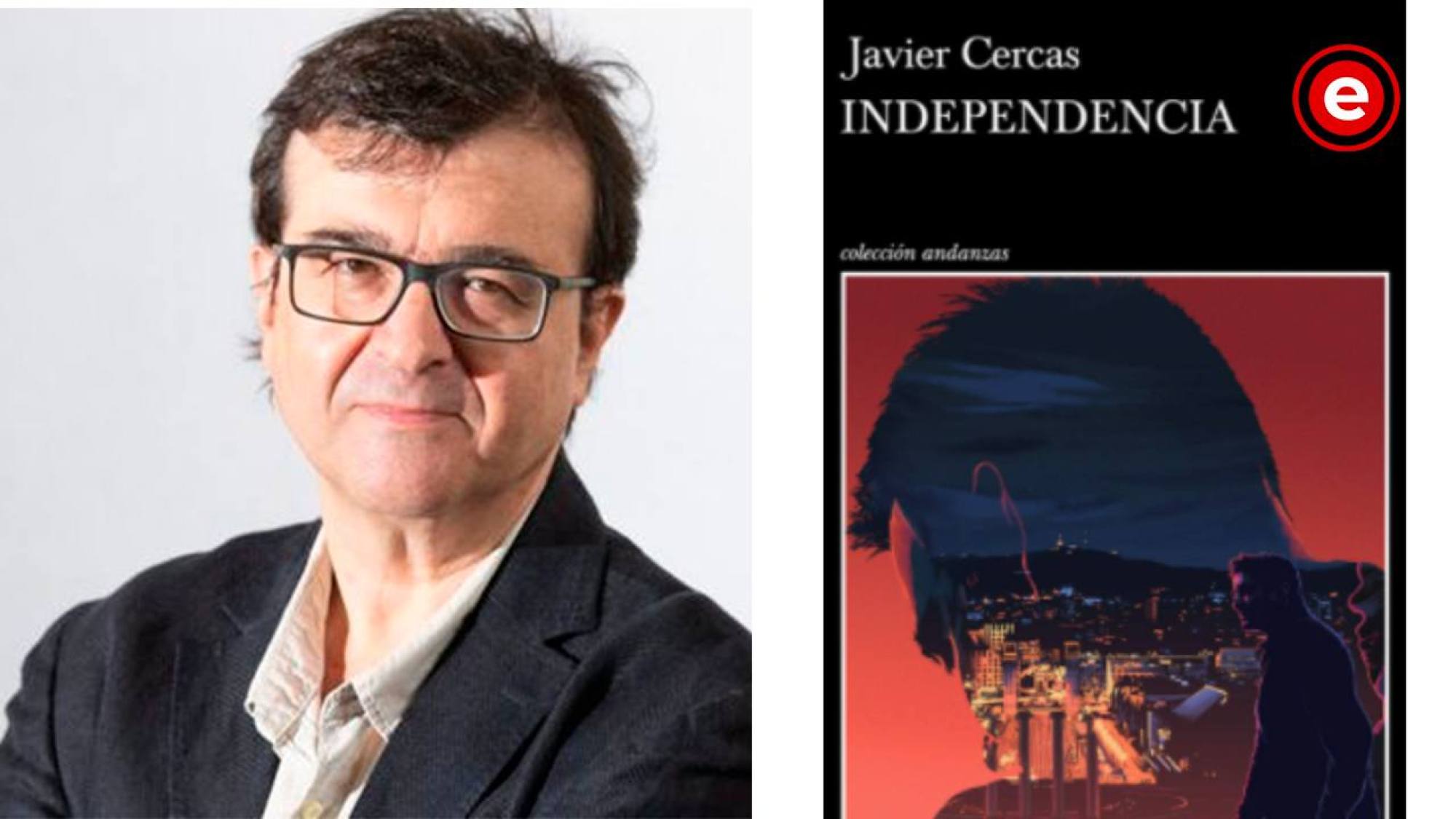 “Independencia”, la nueva novela de Javier Cercas, Epicentro TV