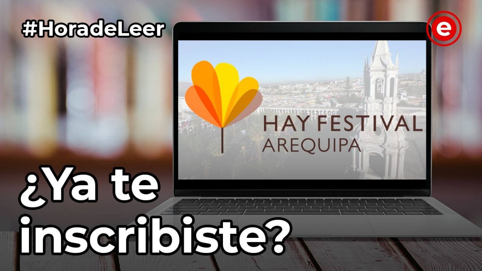 #HoraDeLeer Hay Festival Arequipa 2021, Epicentro TV