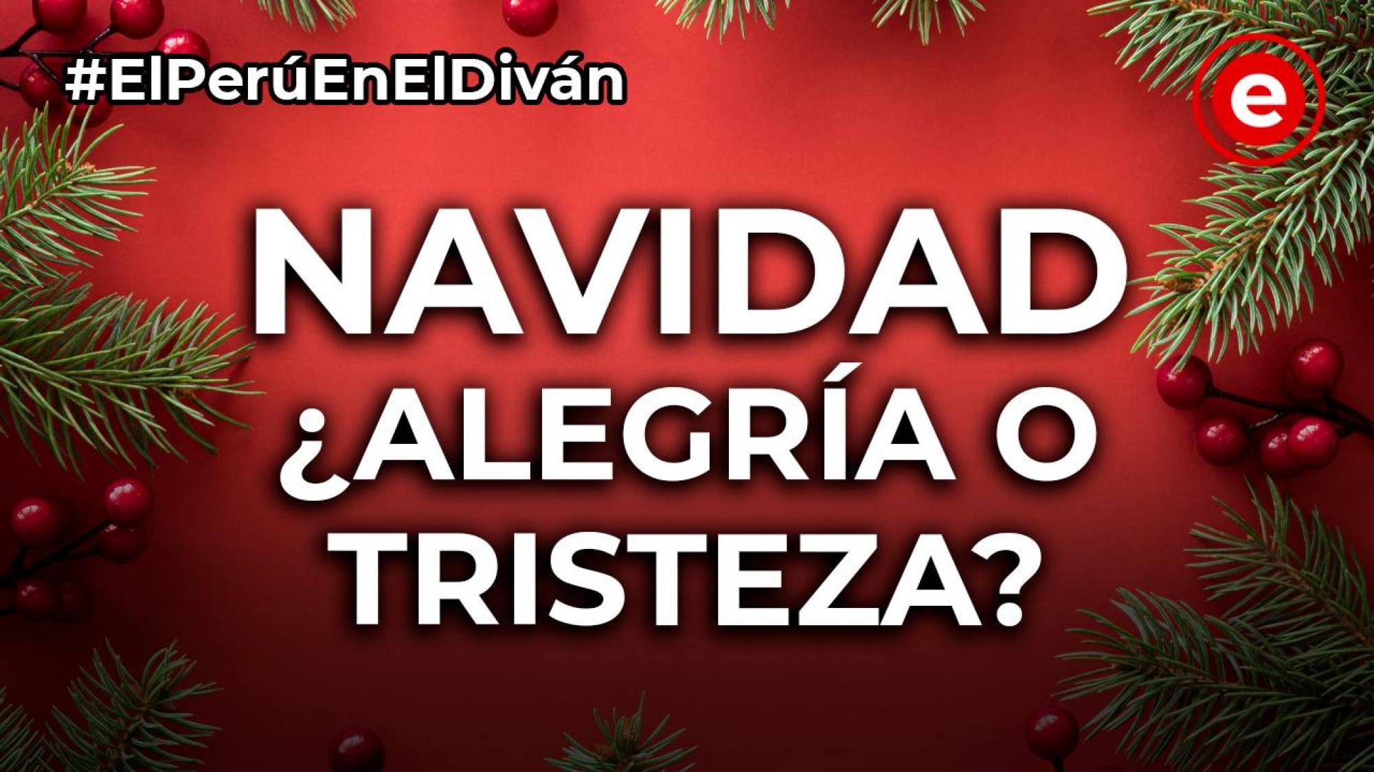 Navidad, ¿alegría o tristeza?, Epicentro TV