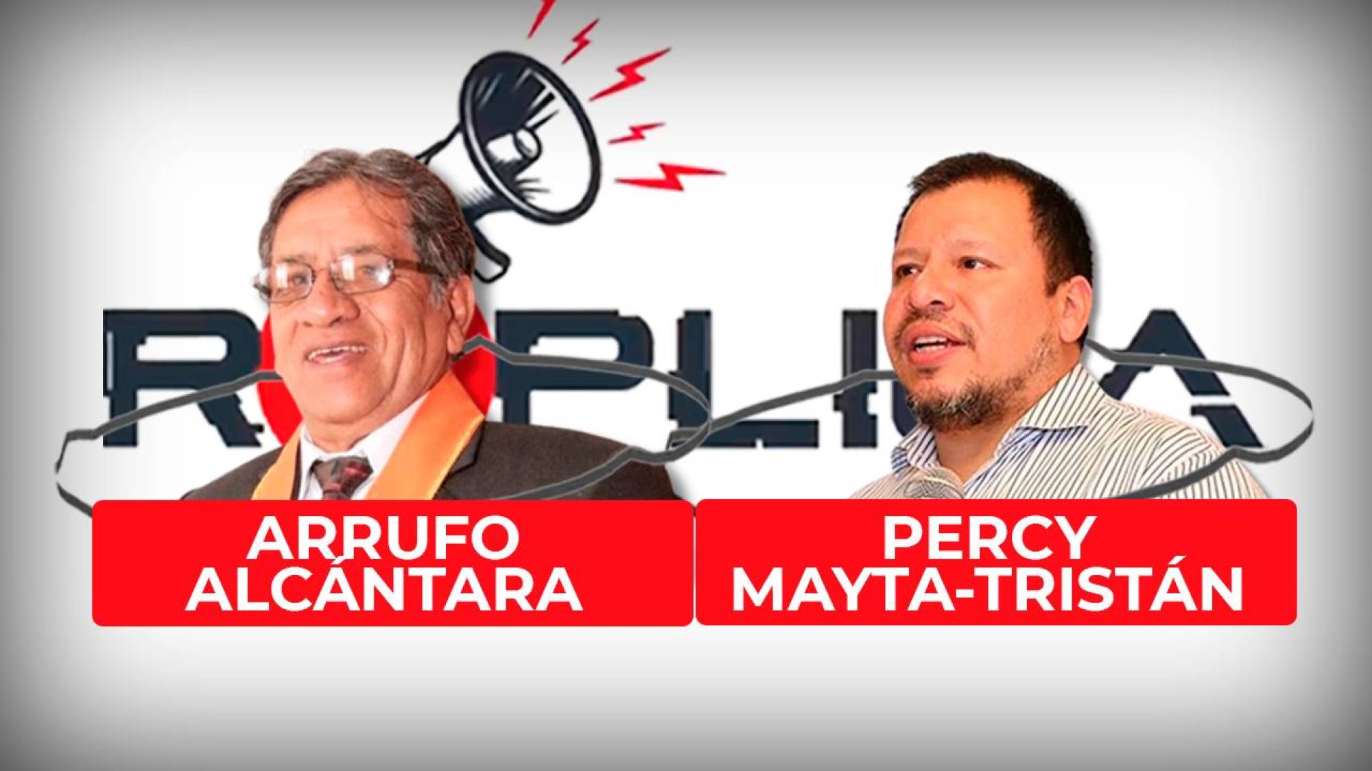 Esta noche en #Réplica: Percy Mayta-Tristán y Arrufo Alcántara, Epicentro TV