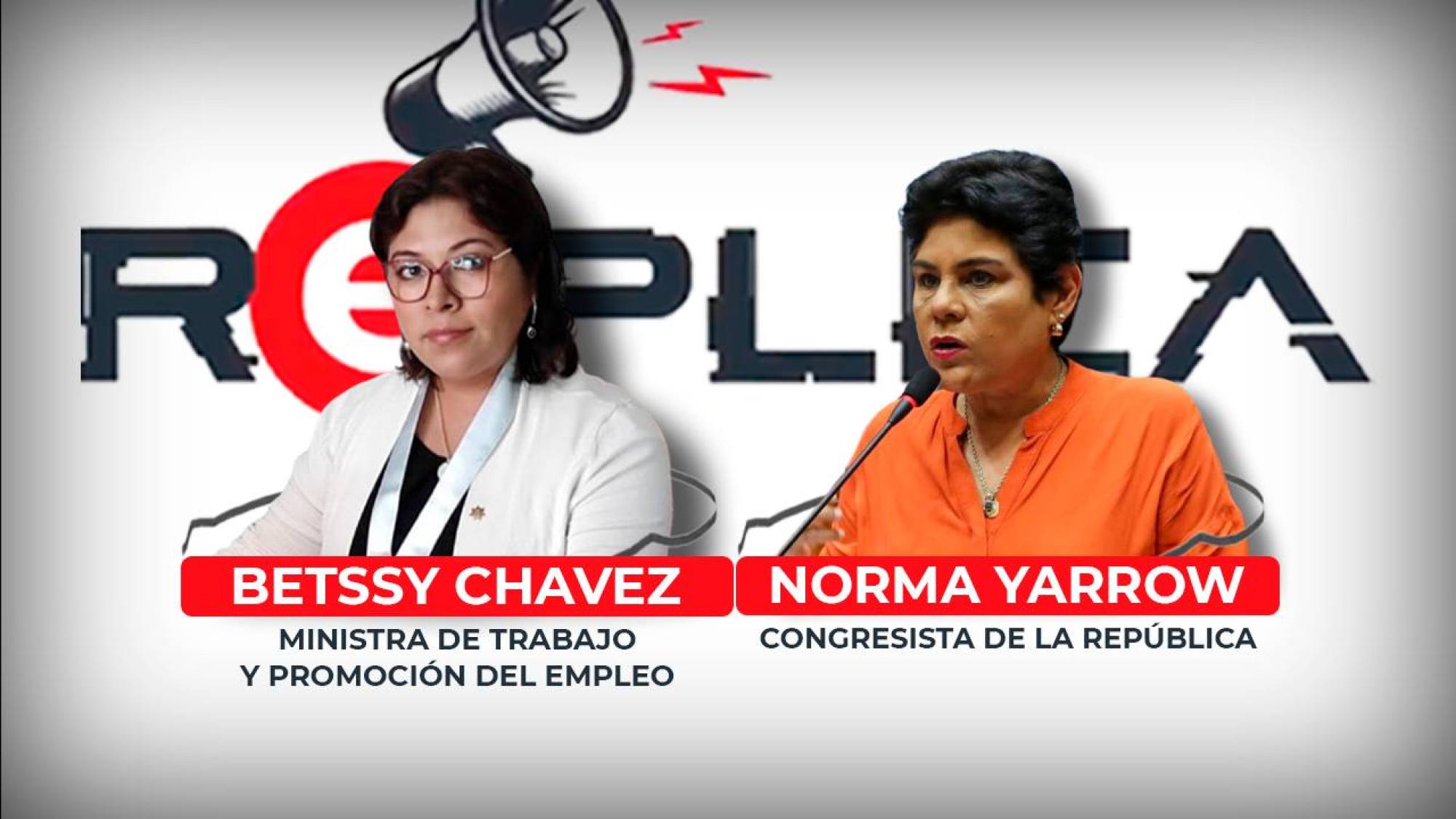 Esta noche en Réplica: Betssy Chavez y Norma Yarrow, Epicentro TV