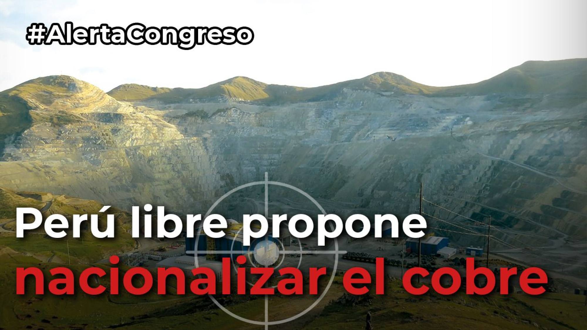 #AlertaCongreso Perú Libre propone nacionalizar el cobre, Epicentro TV