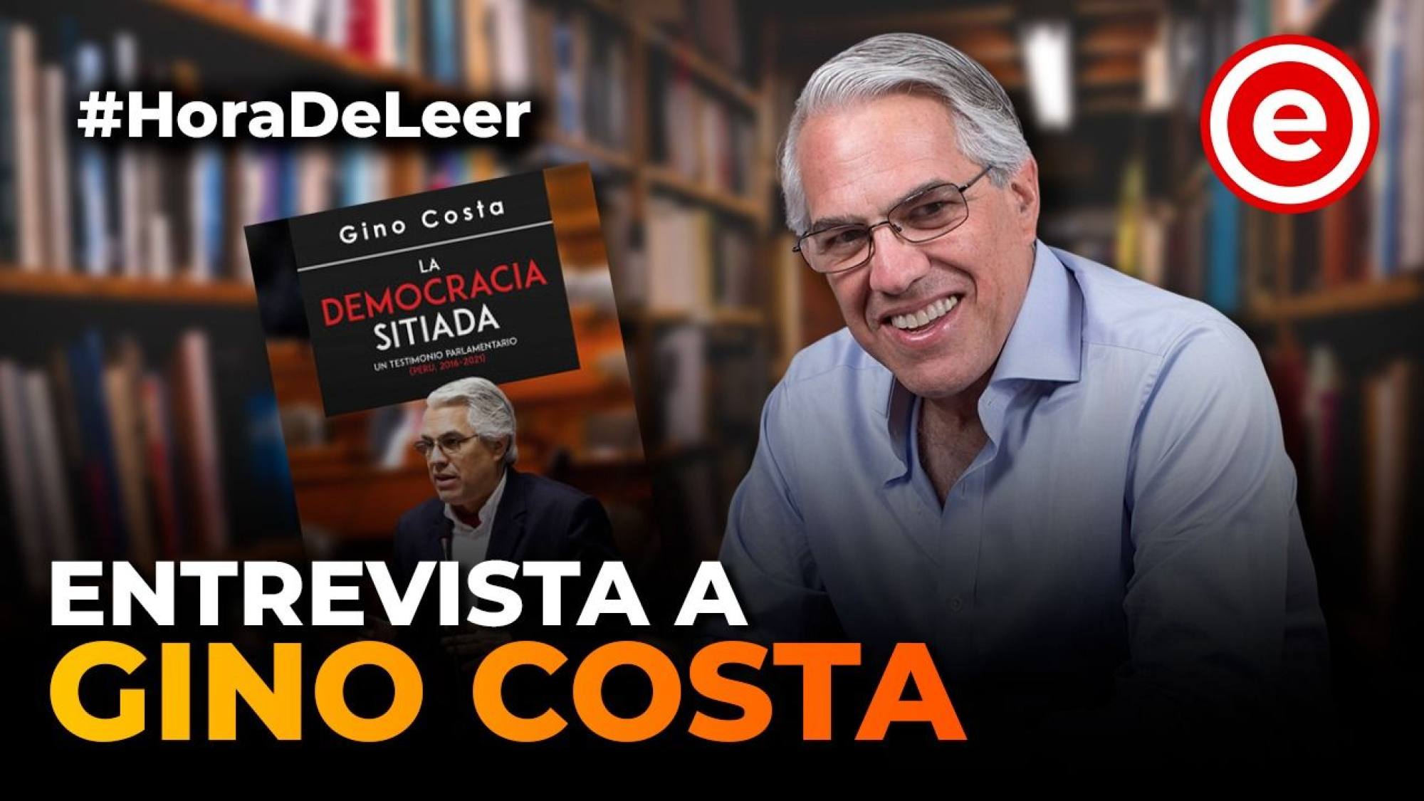 Gino Costa presenta su libro: La democracia sitiada, Epicentro TV