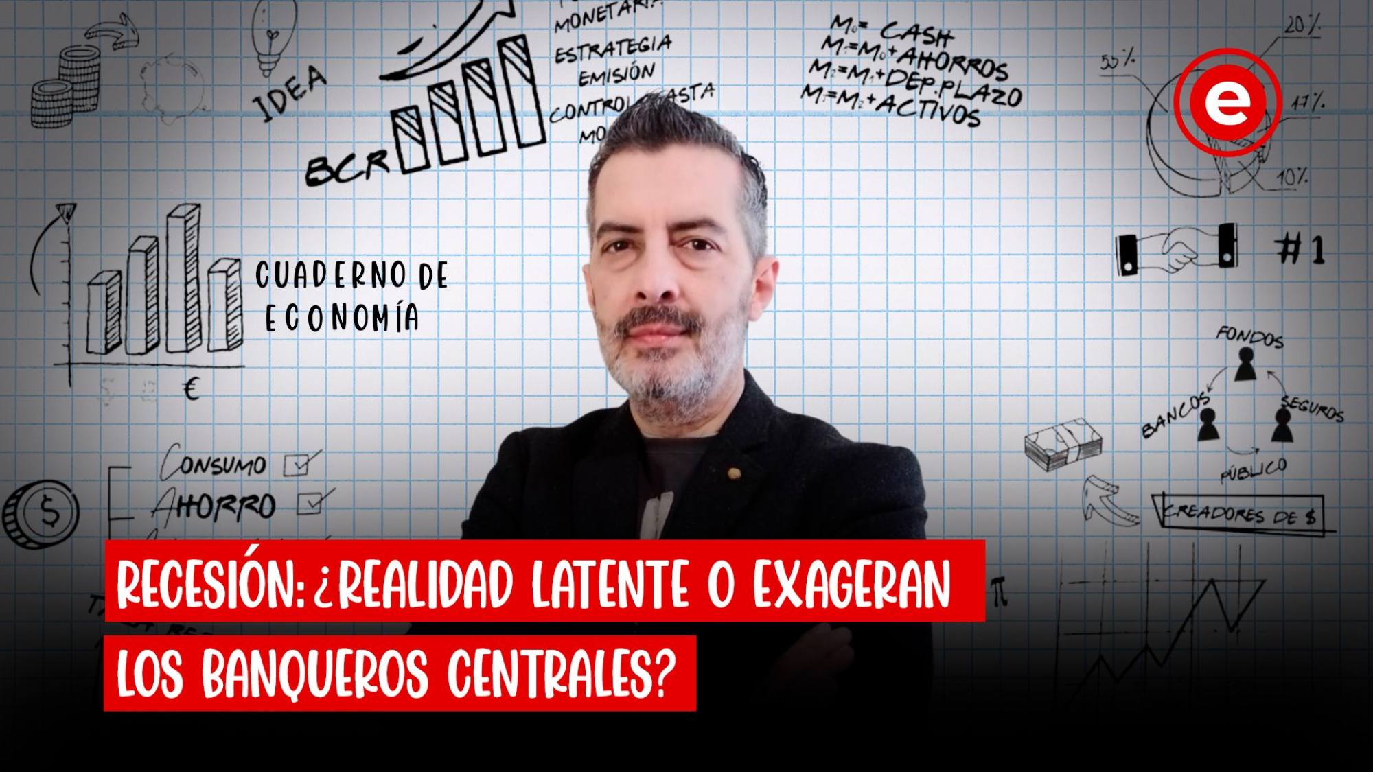 Recesión: ¿Realidad o exageración? ¿Cómo afectaría a nuestros bolsillos?, Epicentro TV