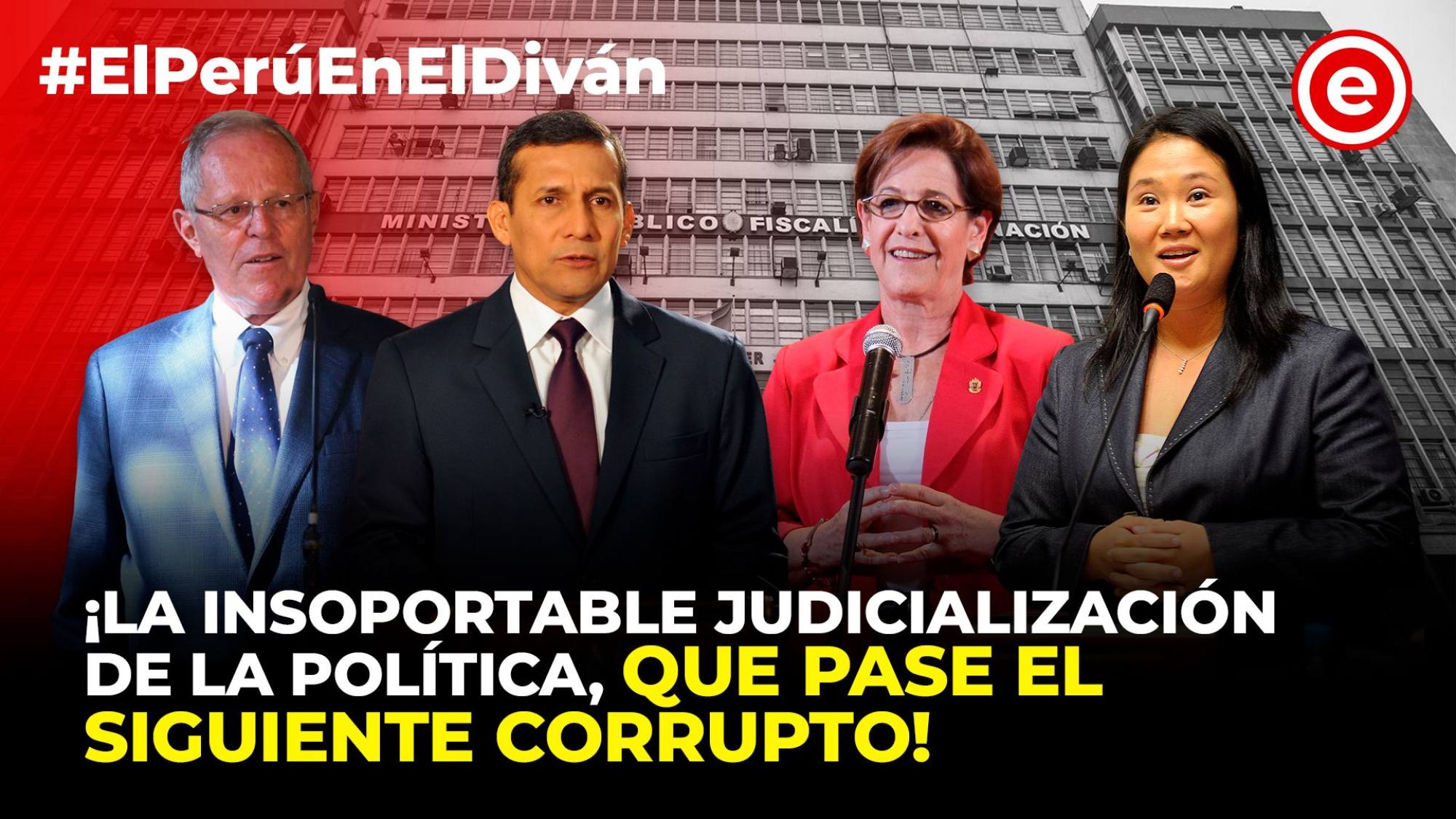 La insoportable judicialización de la política. ¡Que pase el siguiente corrupto!, Epicentro TV