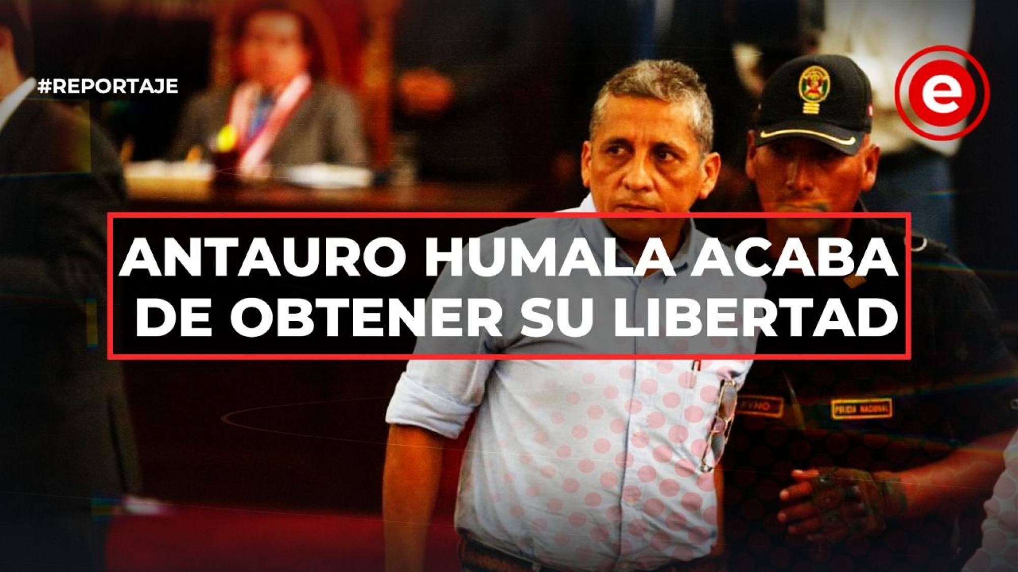 Antauro Humala acaba de obtener su libertad, Epicentro TV