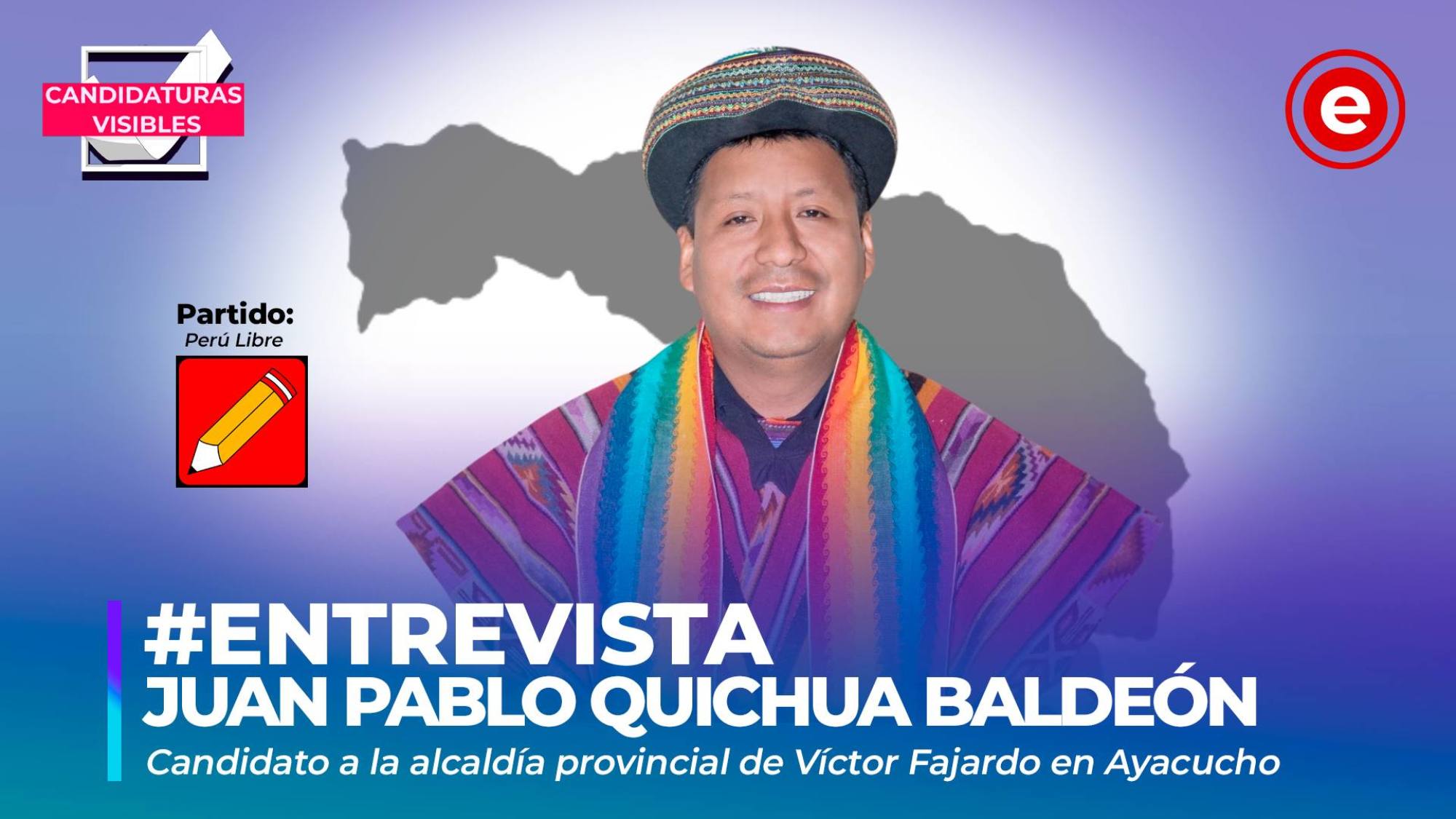 #CandidaturasVisibles | Juan Pablo Quichua, candidato a la alcaldía provincial de Víctor Fajardo, Ayacucho, por Perú Libre, Epicentro TV