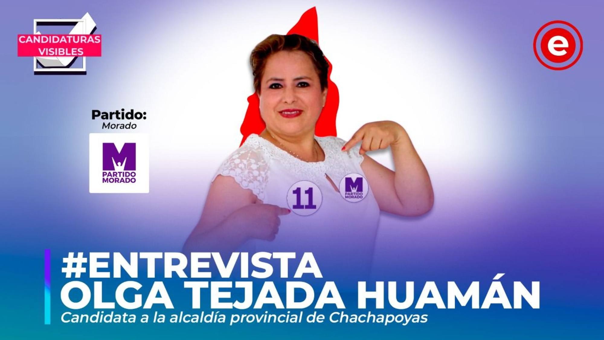 Candidaturas Visibles | Olga Tejada, candidata a la alcaldía provincial de Chachapoyas por el Partido Morado, Epicentro TV