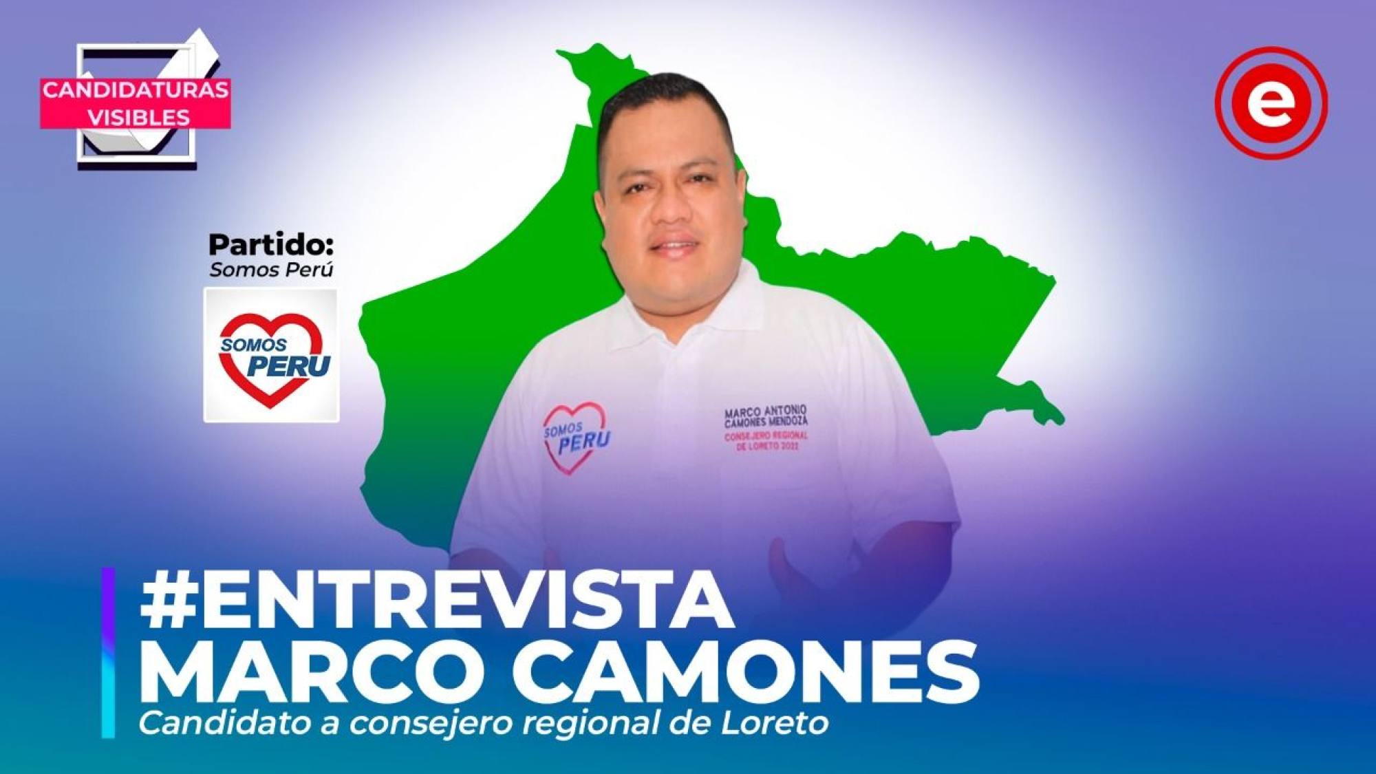 Candidaturas Visibles | Marco Camones, candidato a consejero regional de Loreto por Somos Perú, Epicentro TV