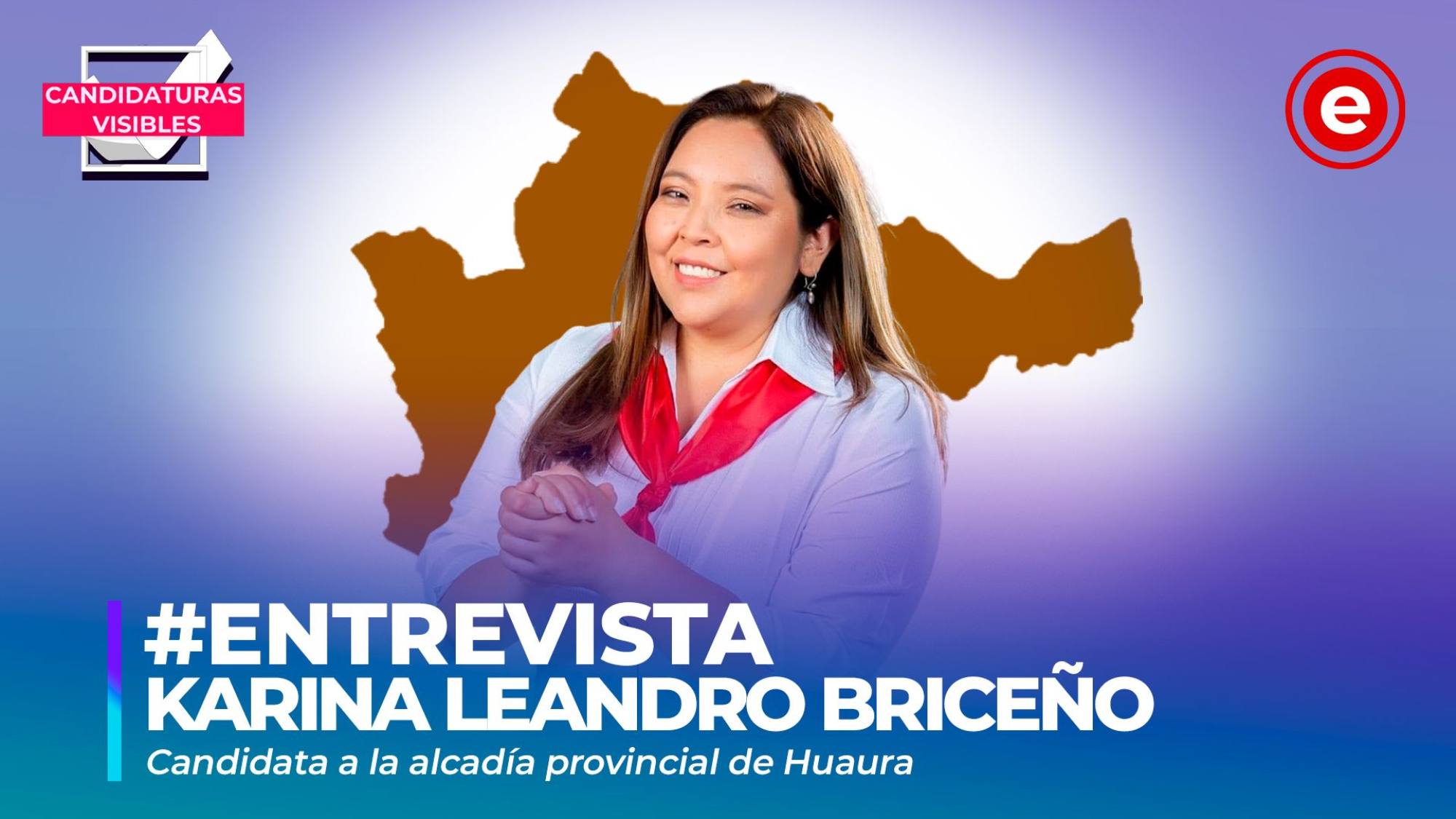 Candidaturas Visibles | Karina Leandro candidata por Patria Joven a la alcaldía provincial de Huaura, Epicentro TV