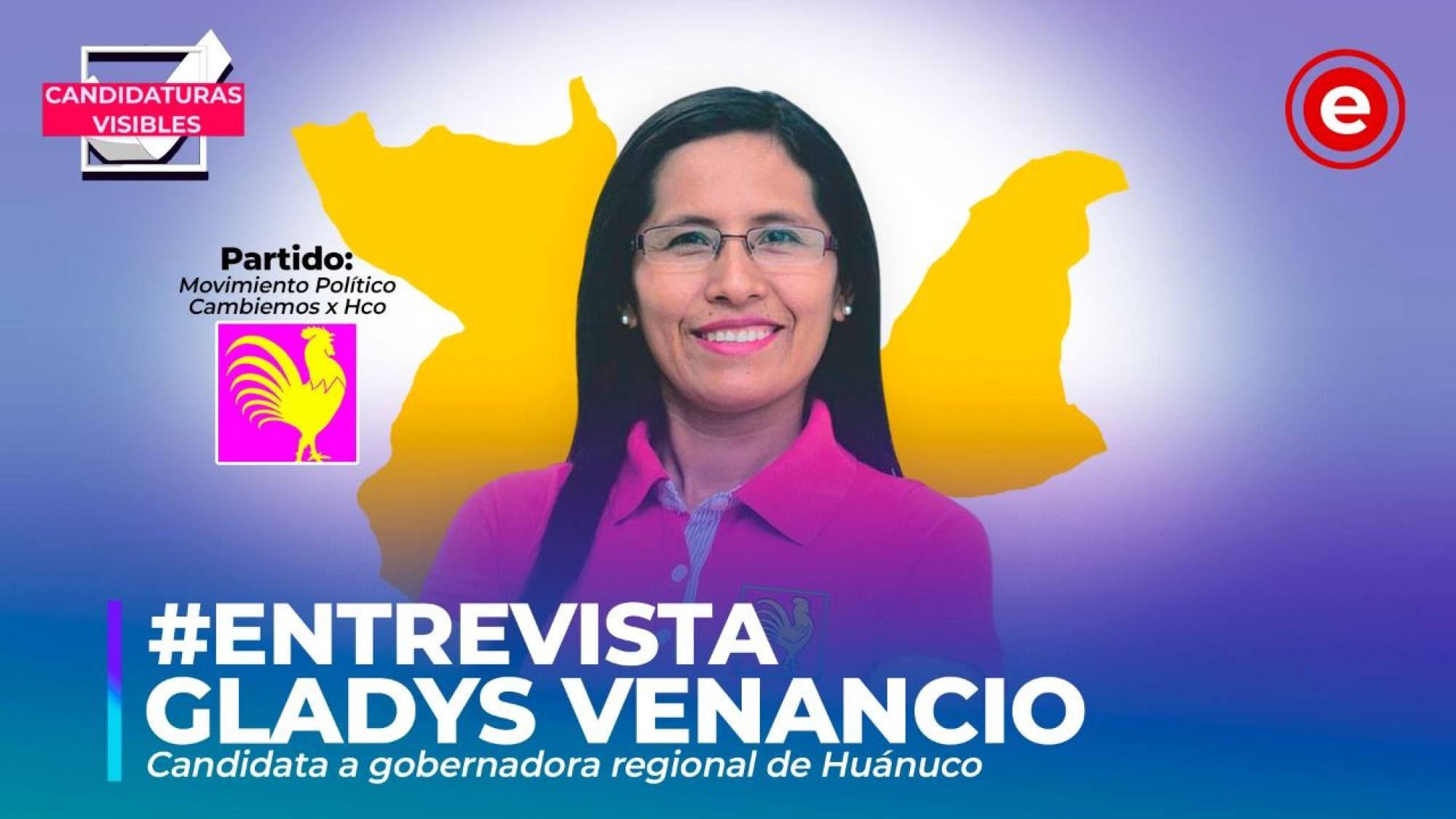 Candidaturas Visibles | Gladys Venancio candidata a gobernadora regional de Huánuco, Epicentro TV