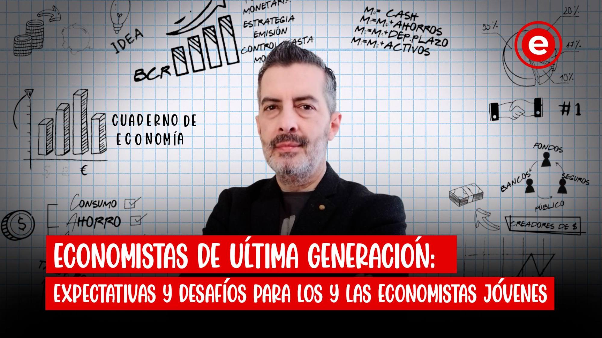 #CuadernoDeEconomía | Expectativas y desafíos para las y los economistas jóvenes, Epicentro TV