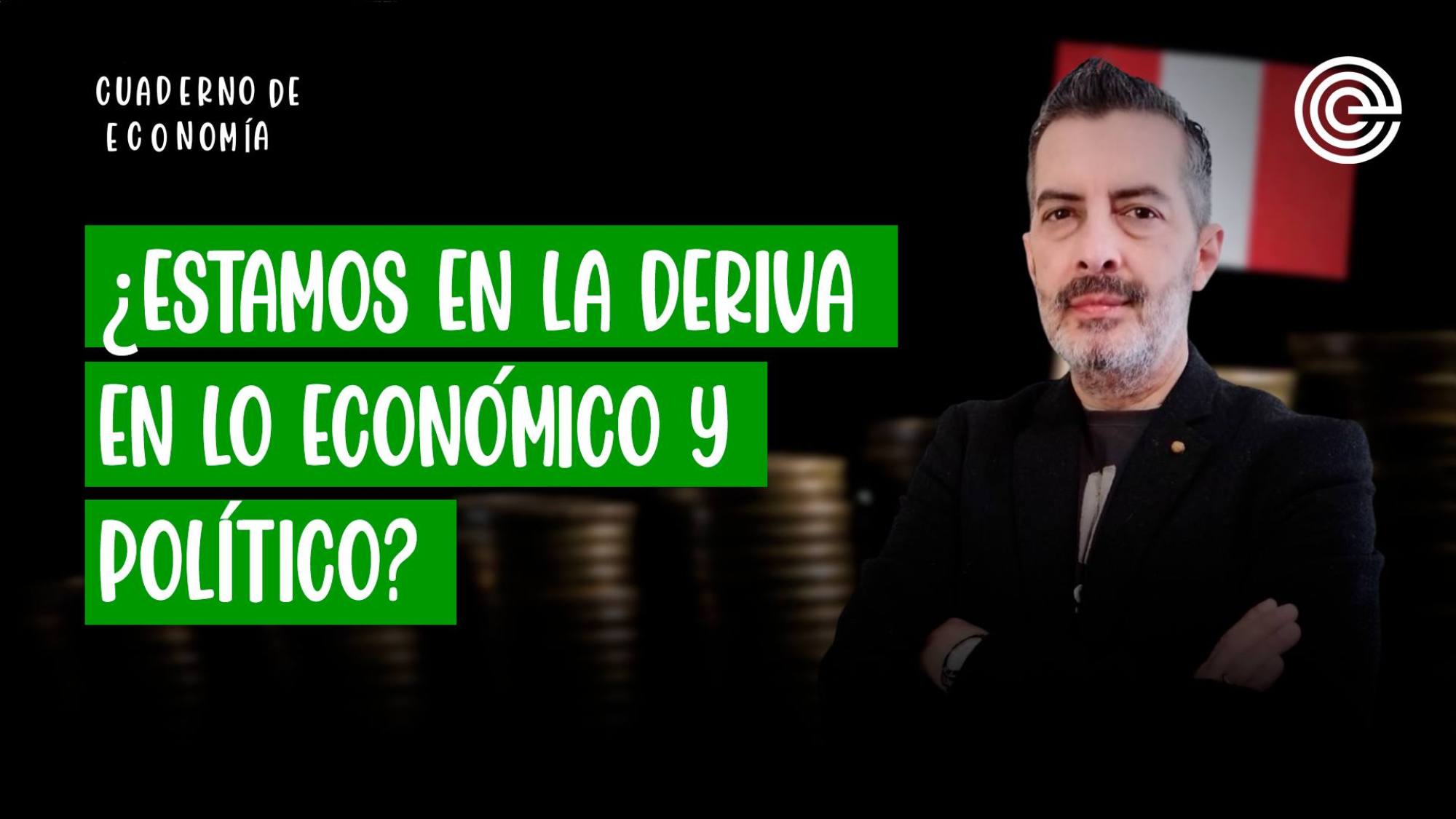 Cuaderno de Economía | Consenso político versus consenso económico: ¿Estamos huérfanos o a la deriva en lo económico y en lo político?, Epicentro TV