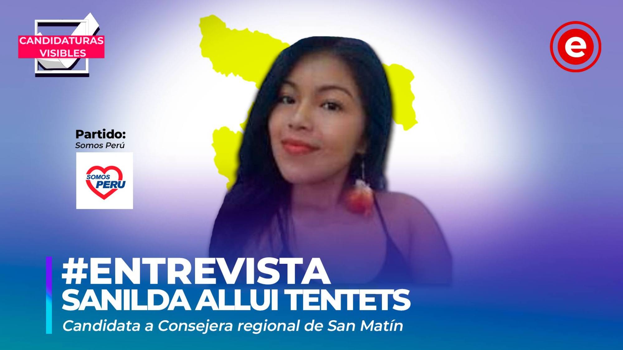 Candidaturas Visibles | Sanilda Allui, candidata a consejera regional de San Martín por Somos Perú, Epicentro TV