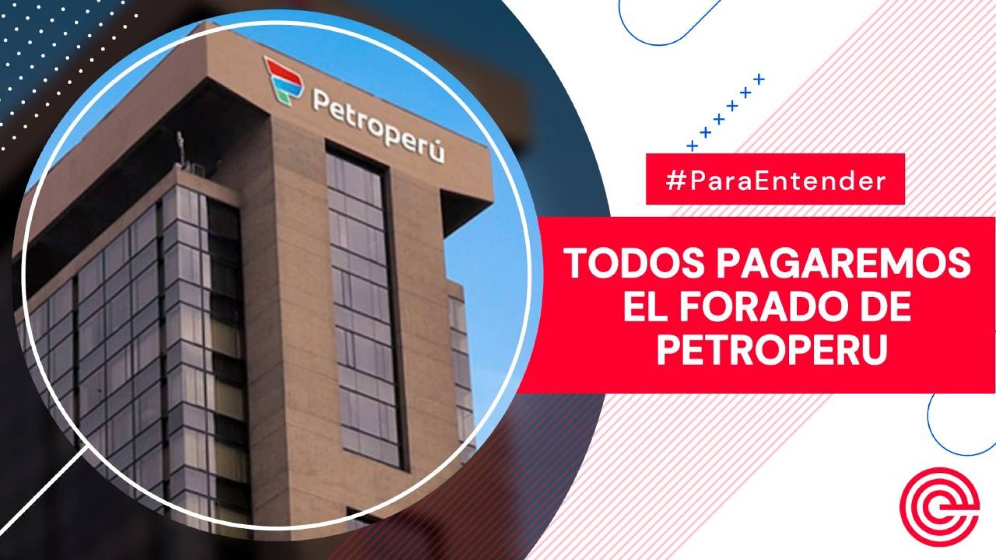 Todos pagaremos el forado de Petroperú, Epicentro TV