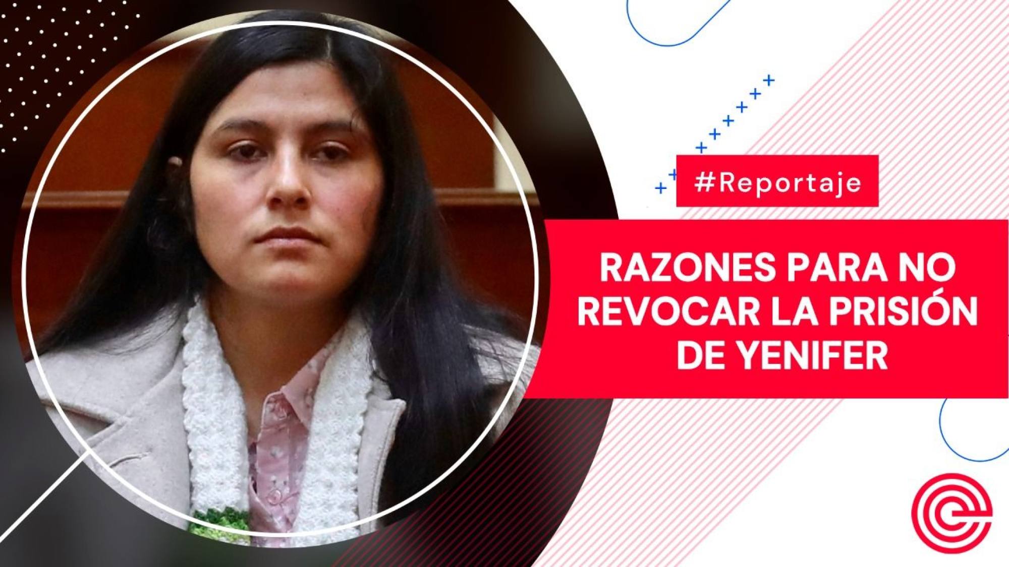 Razones para no revocar la prisión de Yenifer, Epicentro TV