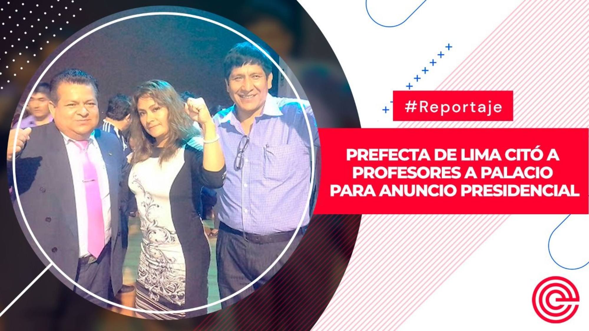 Prefecta de Lima citó a profesores a Palacio para anuncio presidencial, Epicentro TV