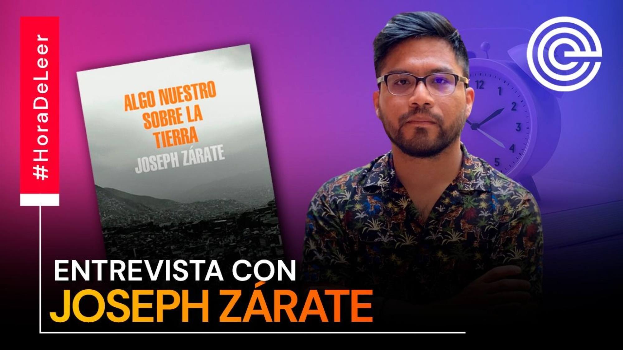 Joseph Zárate conversa sobre su libro 'Algo nuestro sobre la tierra', Epicentro TV