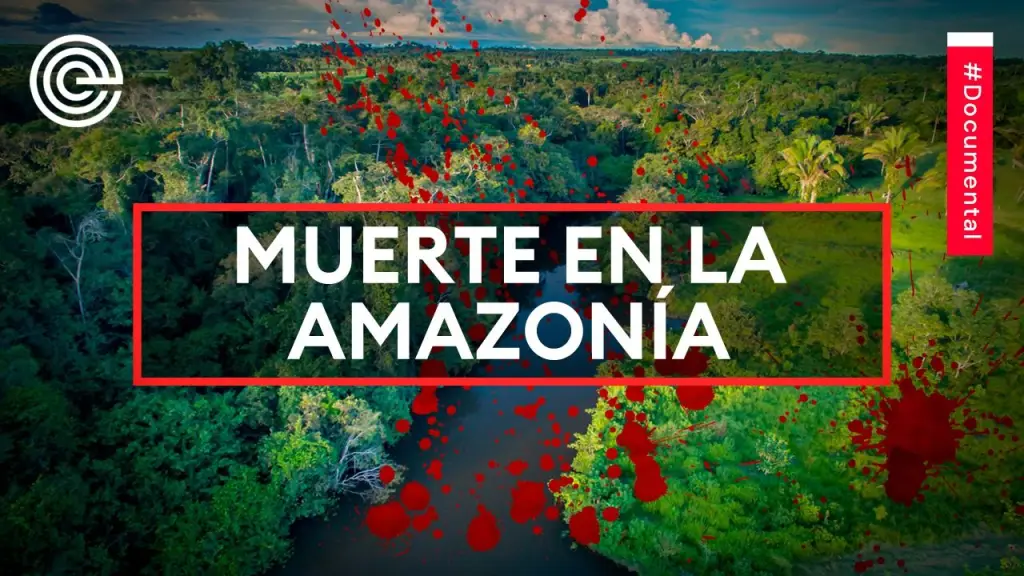 Muerte en la Amazonía ,Epicentro TV