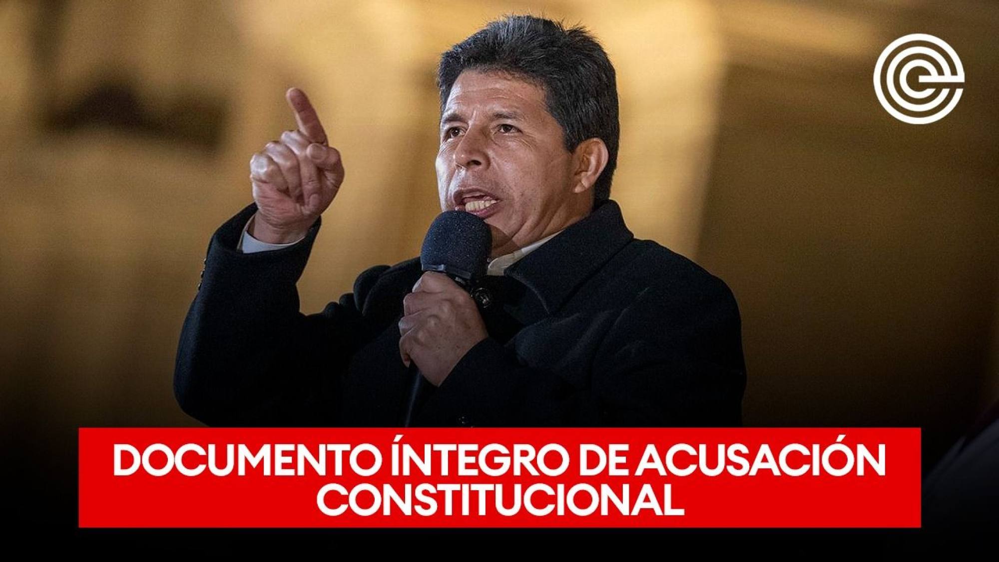 Exclusivo | Documento íntegro de acusación constitucional contra Pedro Castillo, Epicentro TV