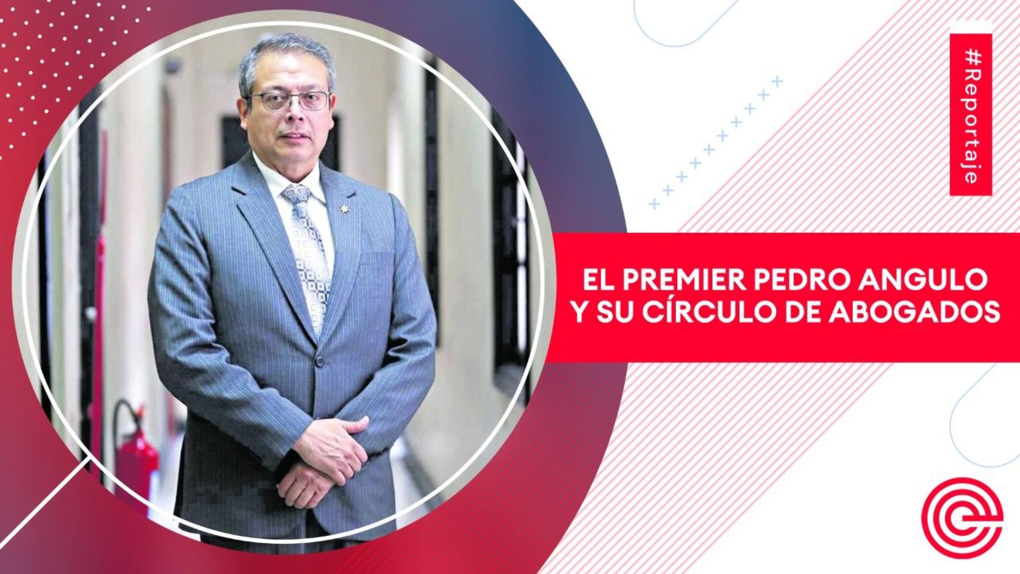 El premier Pedro Angulo y su círculo de abogados, Epicentro TV