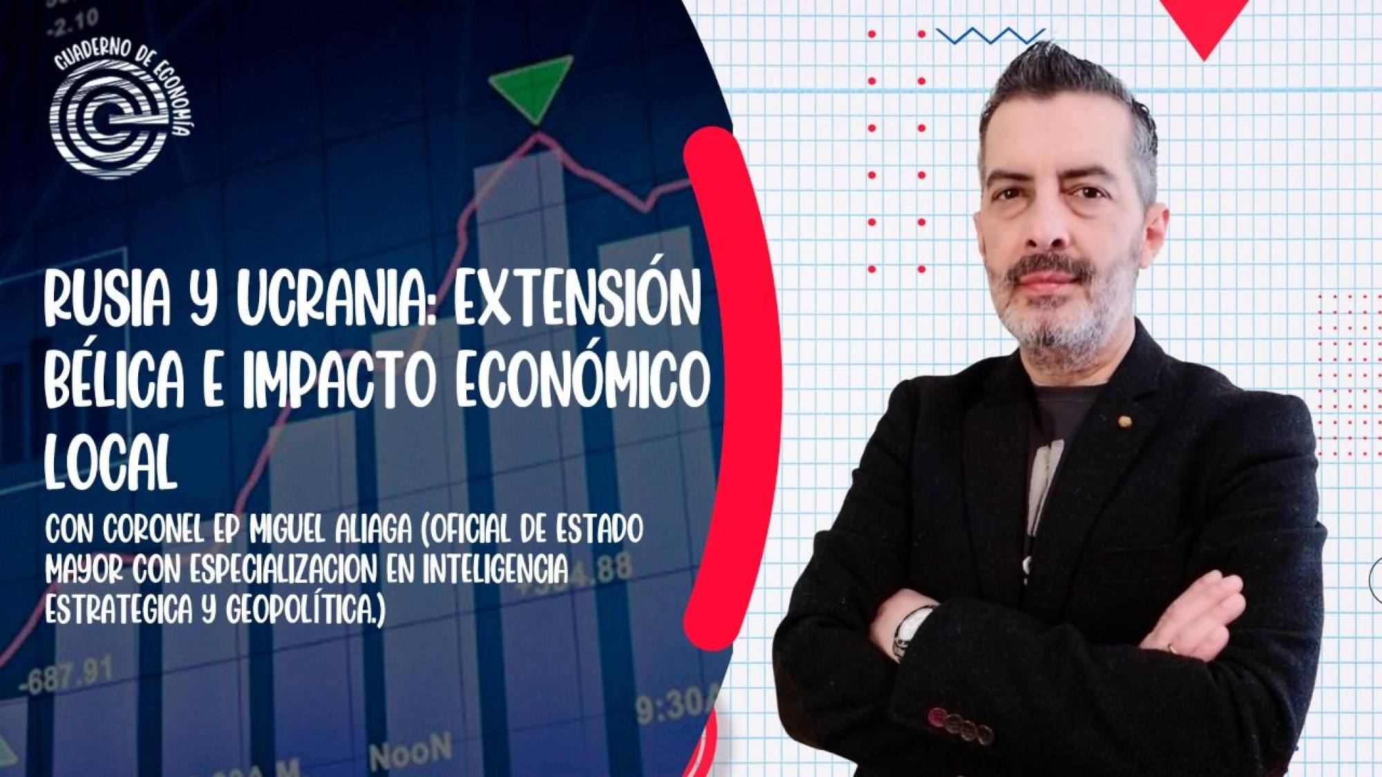 Rusia y Ucrania: extensión bélica e impacto económico local, Epicentro TV