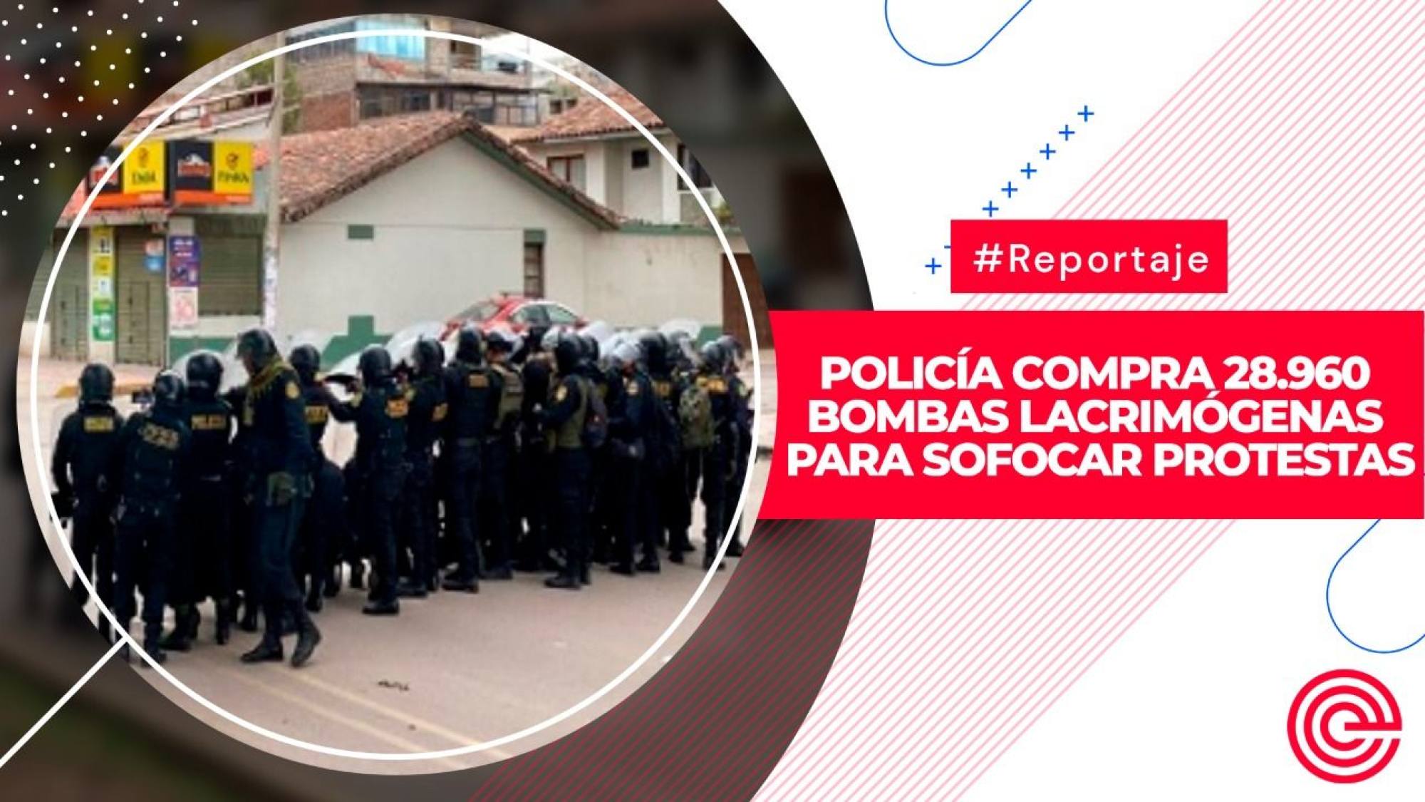 Policía compra 28,960 bombas lacrimógenas a empresa brasileña para sofocar protestas, Epicentro TV