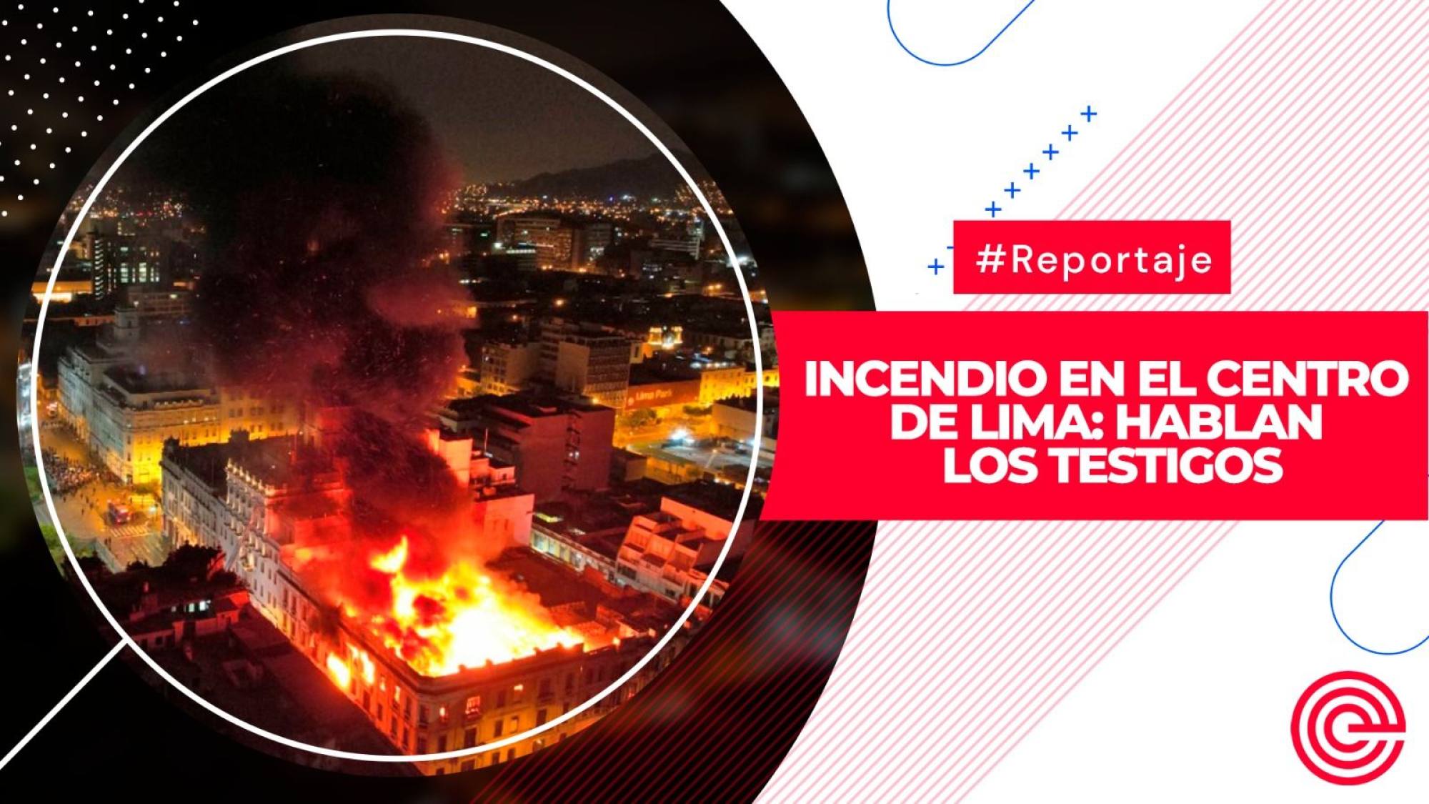 Incendio en el Centro de Lima: Hablan los testigos, Epicentro TV