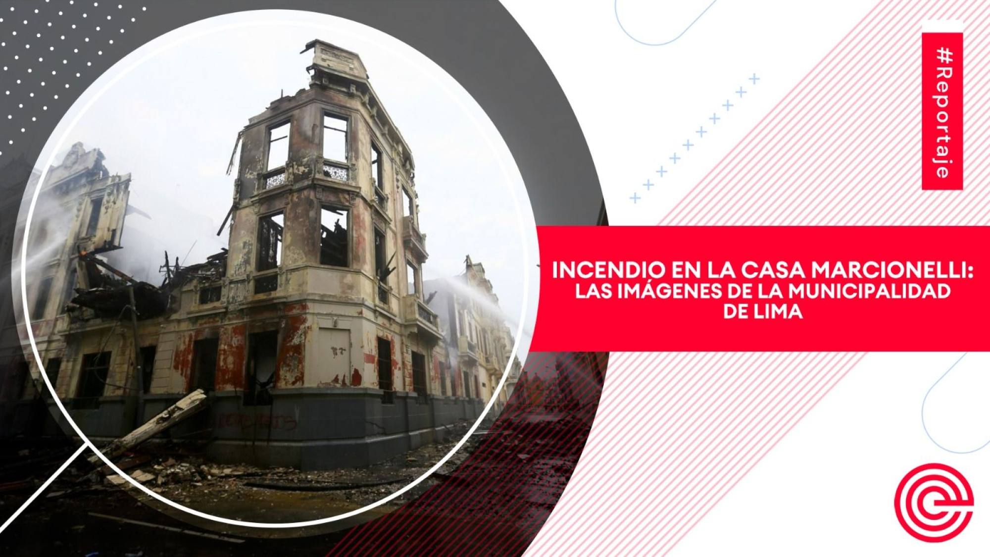 Incendio en la casa Marcionelli: Las imágenes de la Municipalidad de Lima, Epicentro TV