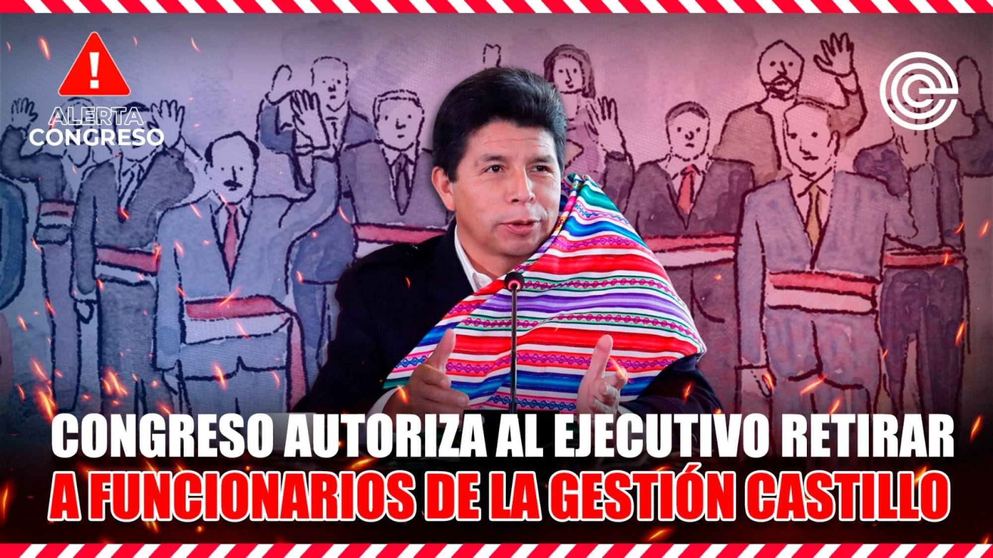 Alerta Congreso | Congreso autoriza al Ejecutivo retirar a funcionarios de la gestión Castillo, Epicentro TV