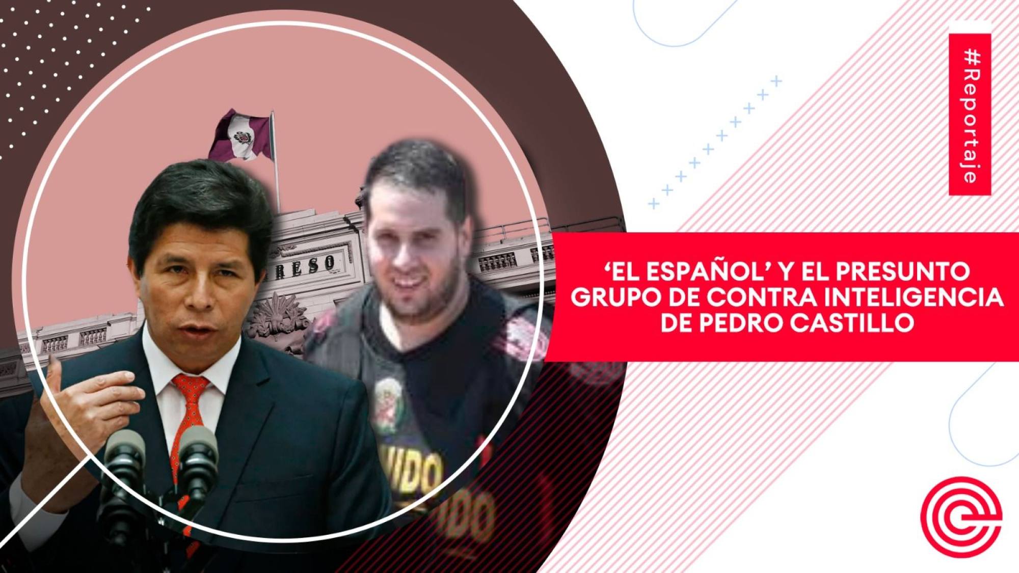 ‘El Español’ y el presunto grupo de contra inteligencia de Pedro Castillo, Epicentro TV