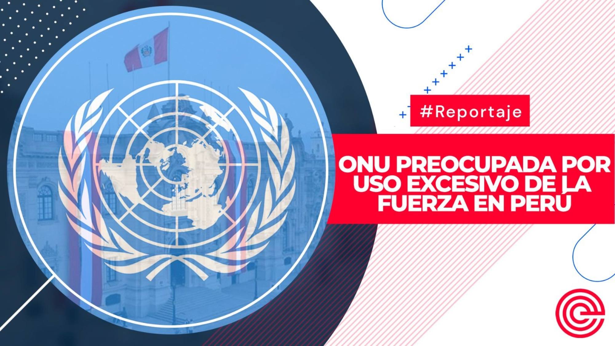 ONU preocupada por uso excesivo de la fuerza en Perú, Epicentro TV