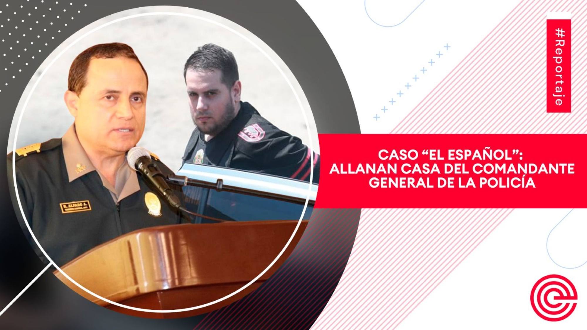 Caso “El Español”: allanan casa de comandante general de la Policía, Epicentro TV