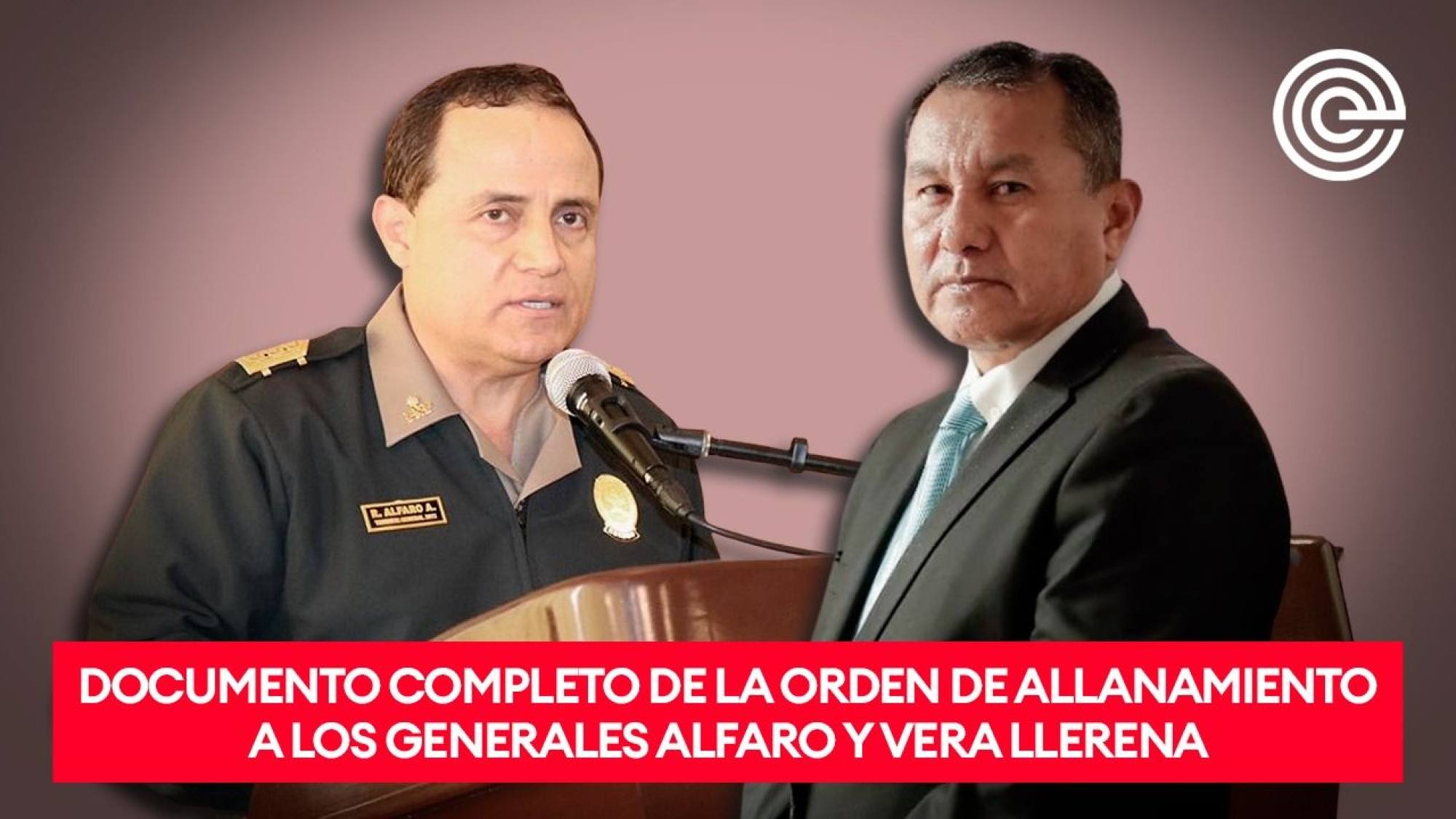 Documento completo de la orden de allanamiento a los generales Alfaro y Vera Llerena, Epicentro TV
