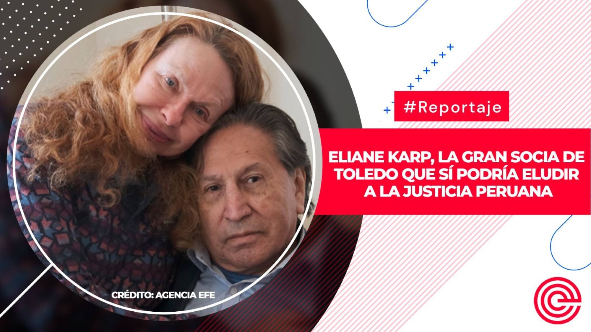 Eliane Karp, la gran socia de Toledo que sí podría eludir a la justicia peruana, Epicentro TV