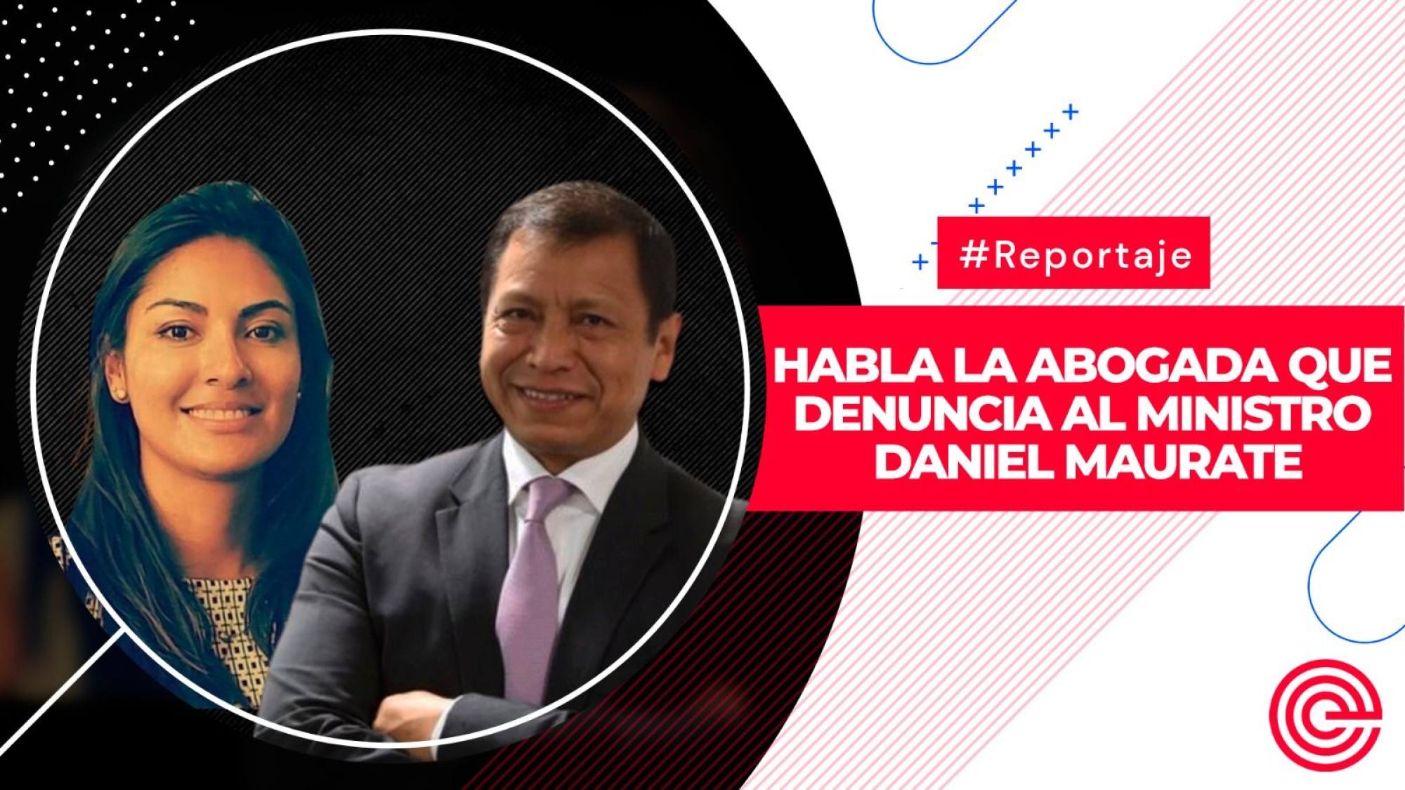 Habla la abogada que denuncia al ministro Daniel Maurate, Epicentro TV