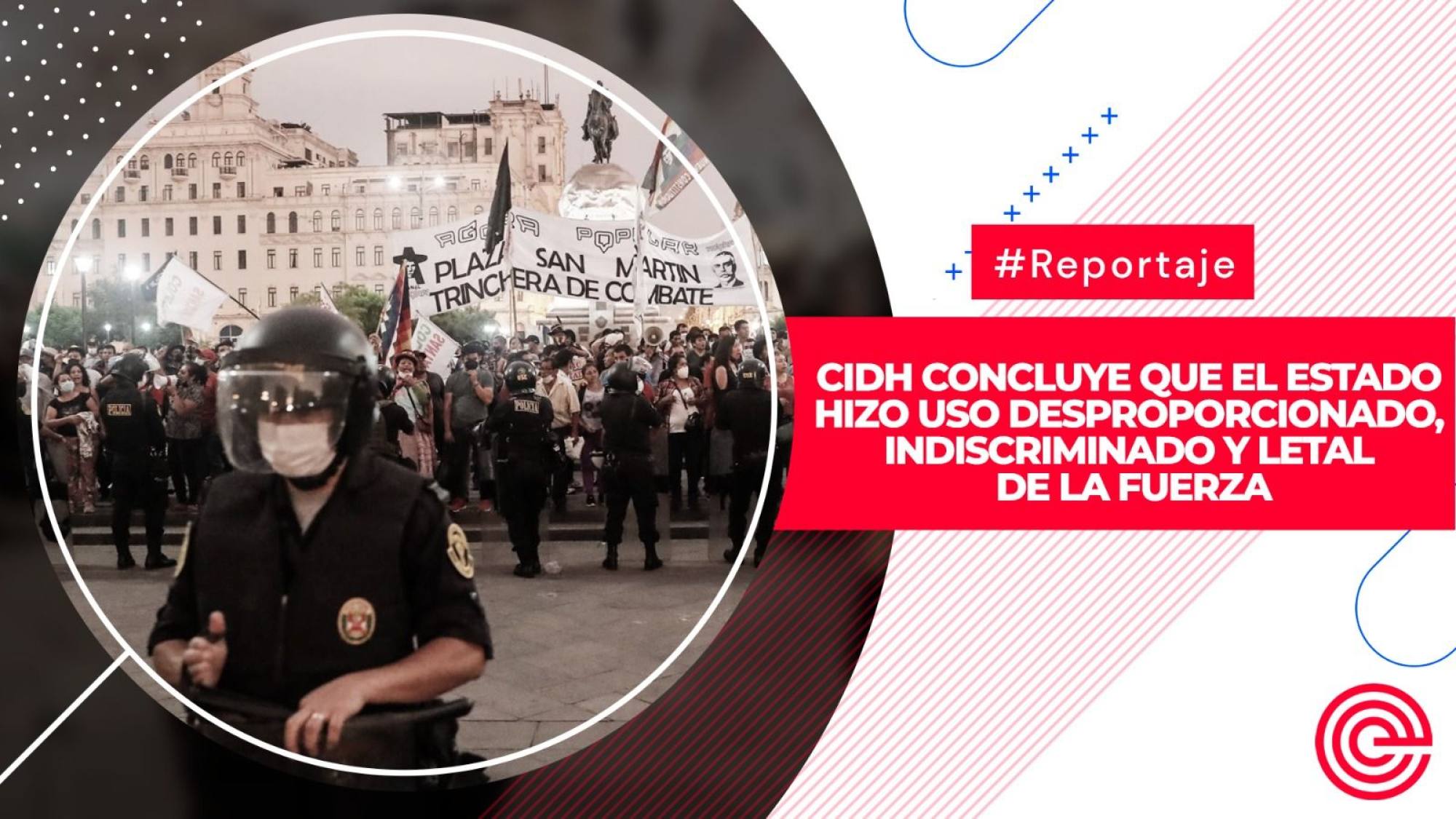 CIDH concluye que el Estado hizo uso desproporcionado, indiscriminado y letal de la fuerza, Epicentro TV