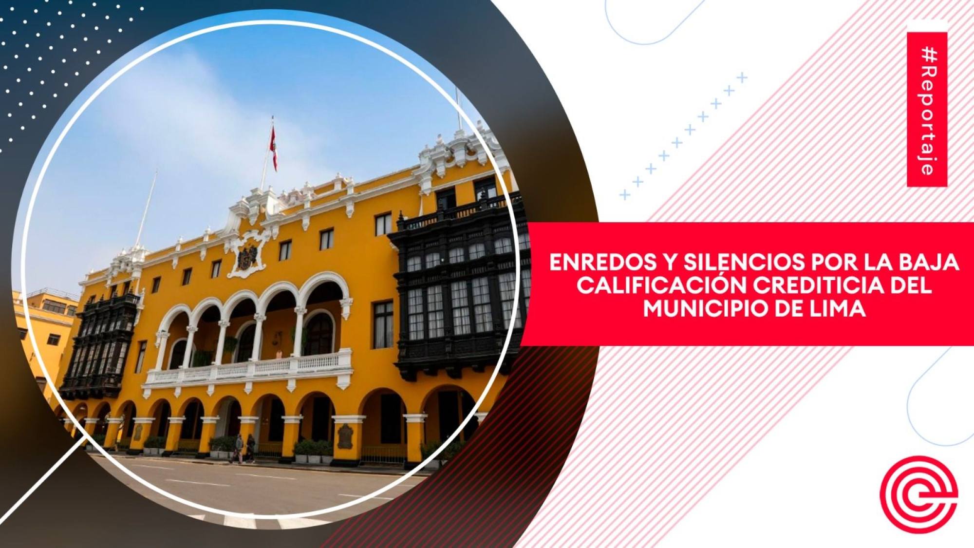 Enredos y silencios por la baja calificación crediticia del municipio de Lima, Epicentro TV