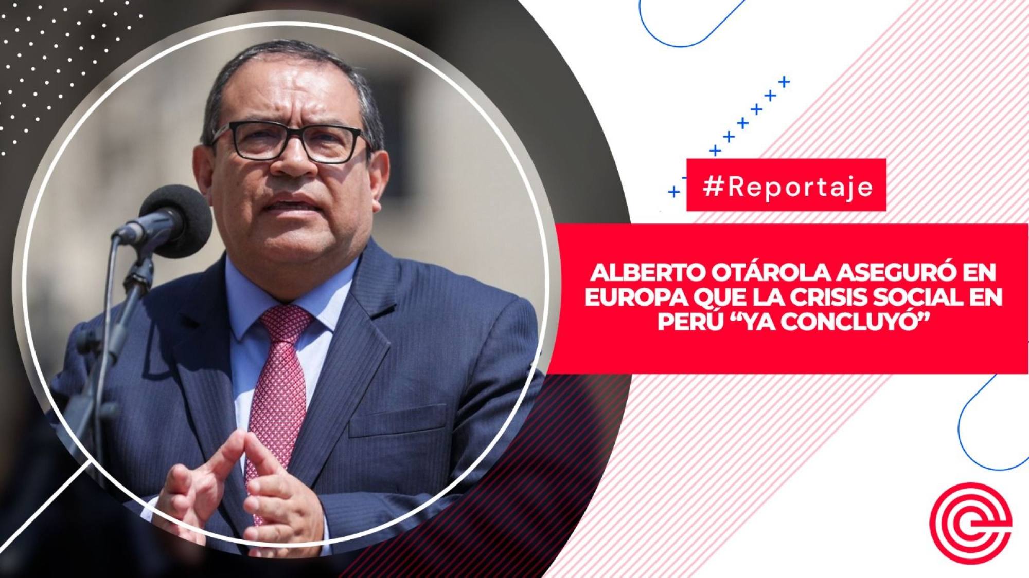 Alberto Otárola aseguró en Europa que la crisis social en Perú “ya concluyó”, Epicentro TV