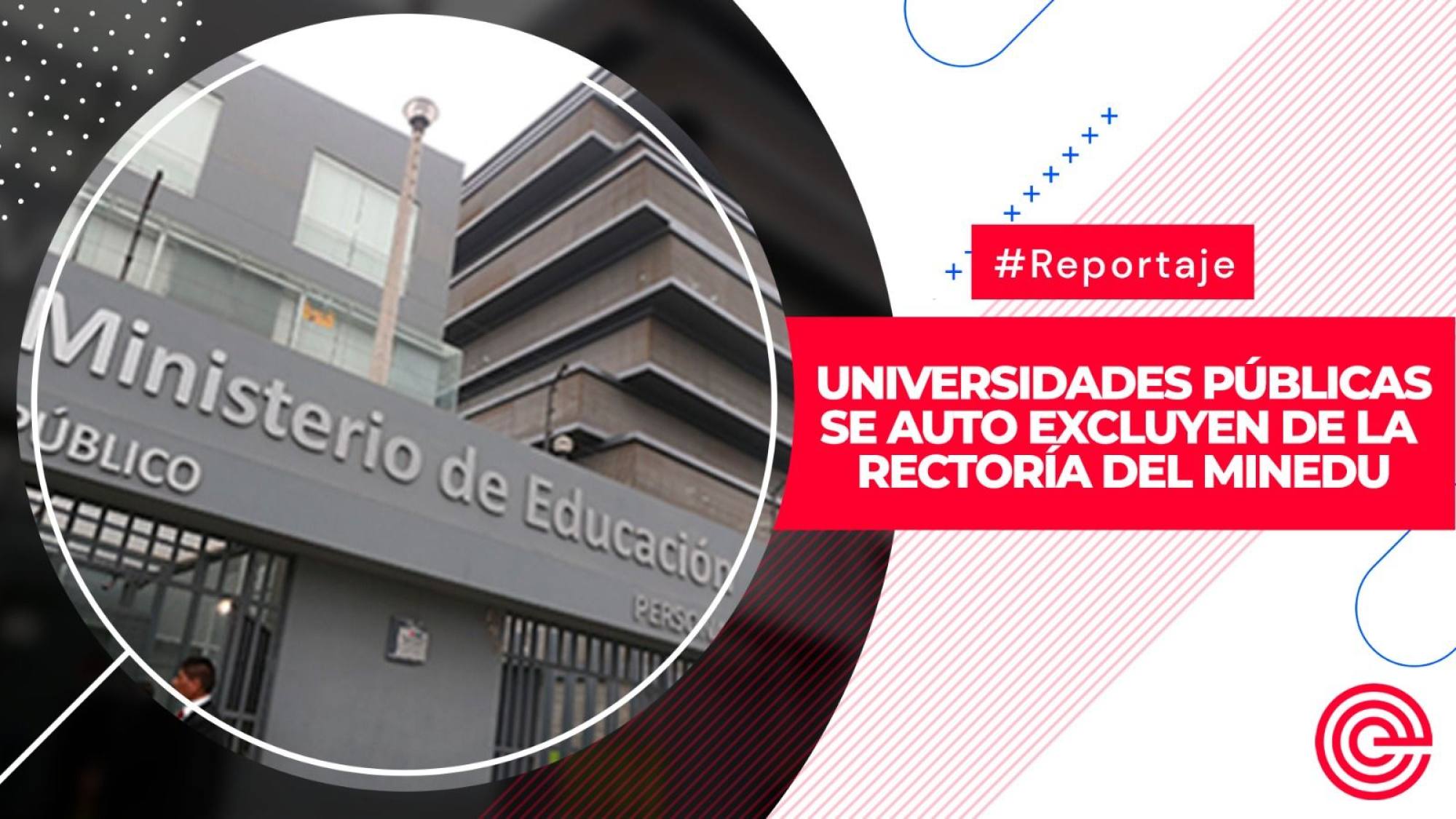 Universidades públicas se auto excluyen de la rectoría del Minedu, Epicentro TV