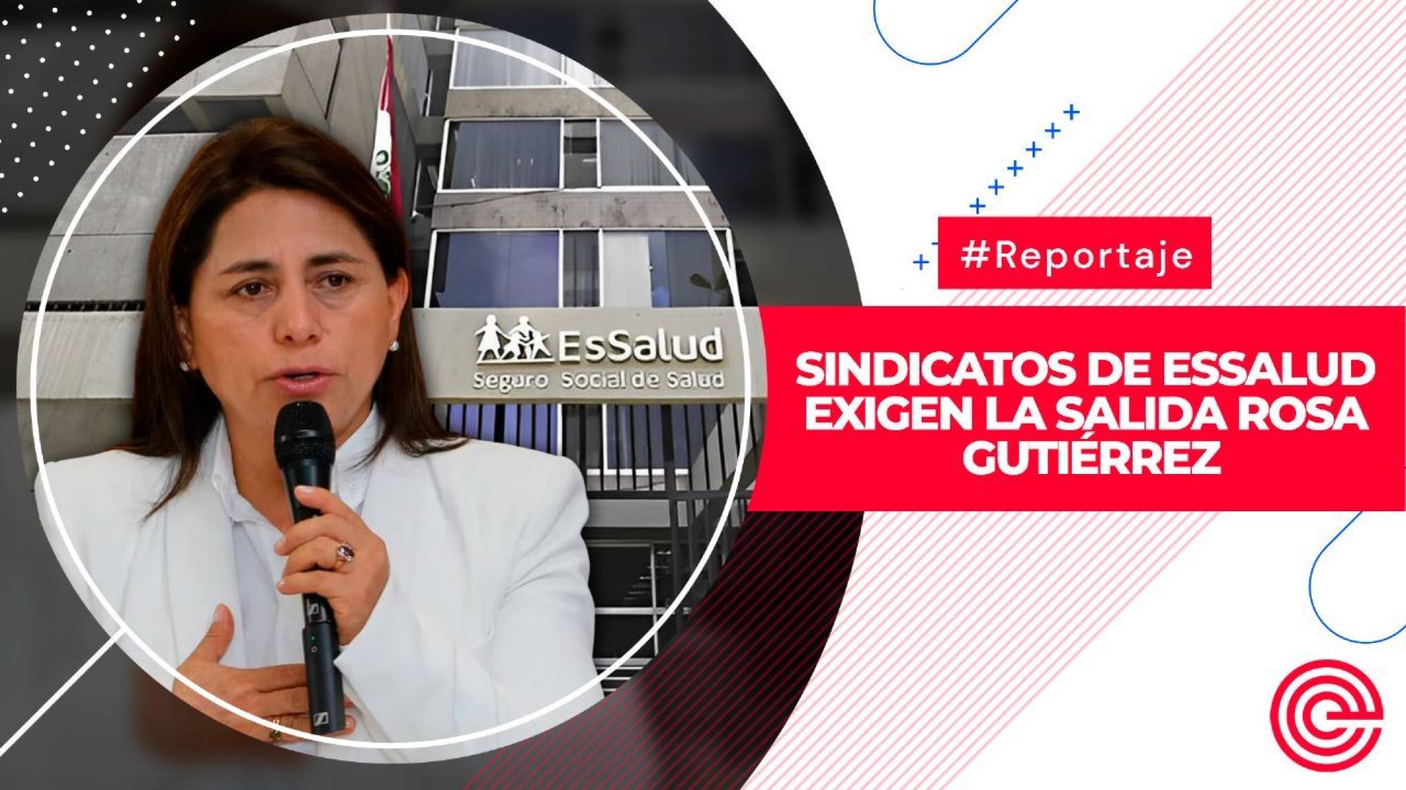 Sindicatos de EsSalud exigen la salida Rosa Gutiérrez, Epicentro TV