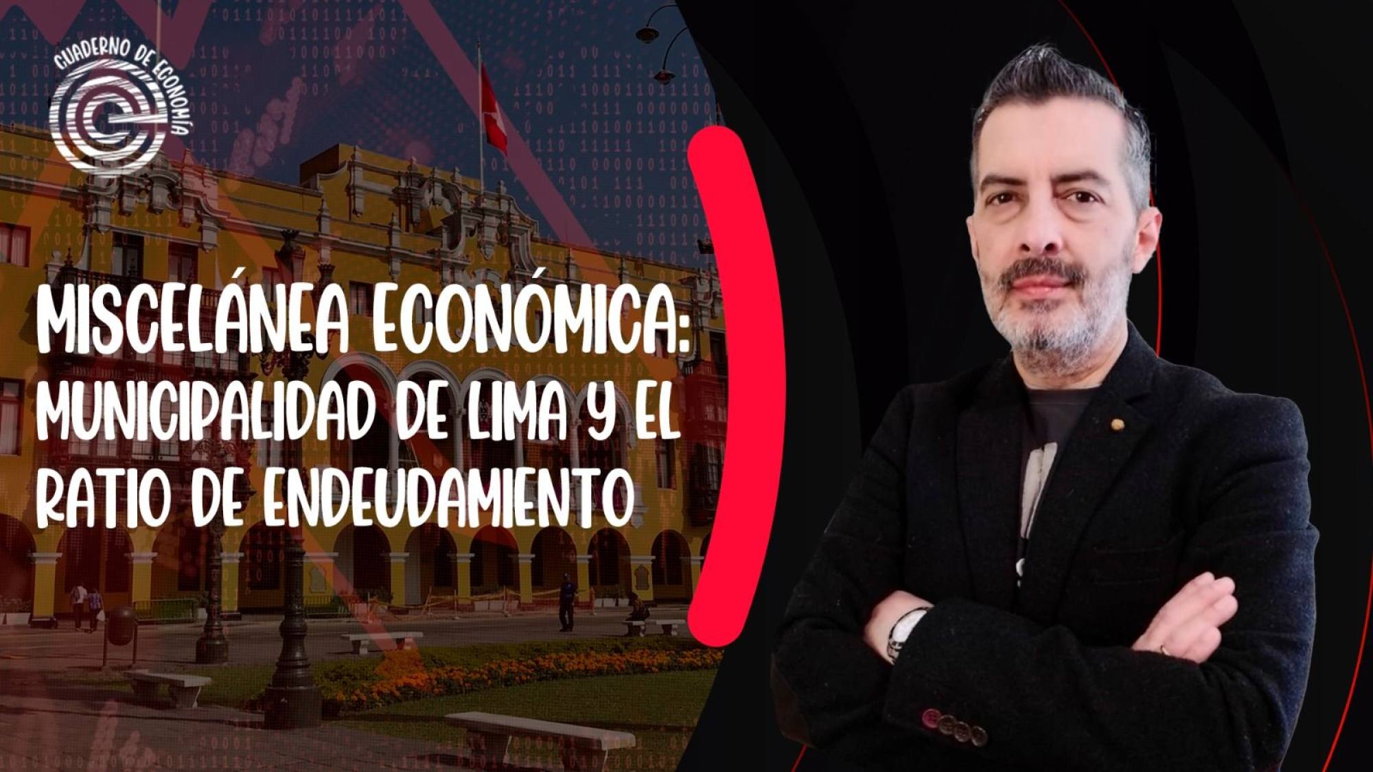 Miscelánea económica: Municipalidad de Lima y el ratio de endeudamiento ¡y más!, Epicentro TV