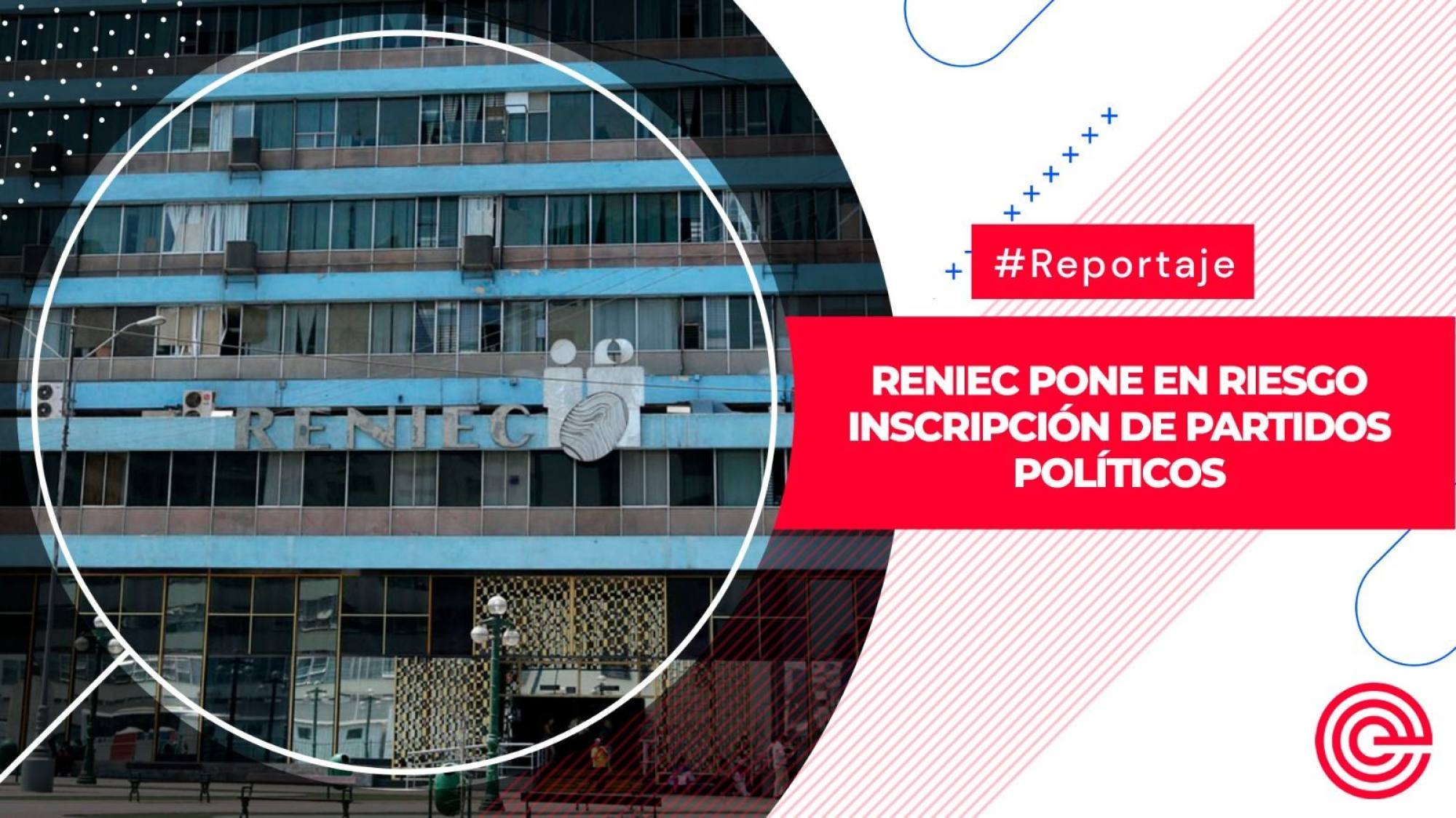Reniec pone en riesgo inscripción de partidos políticos, Epicentro TV