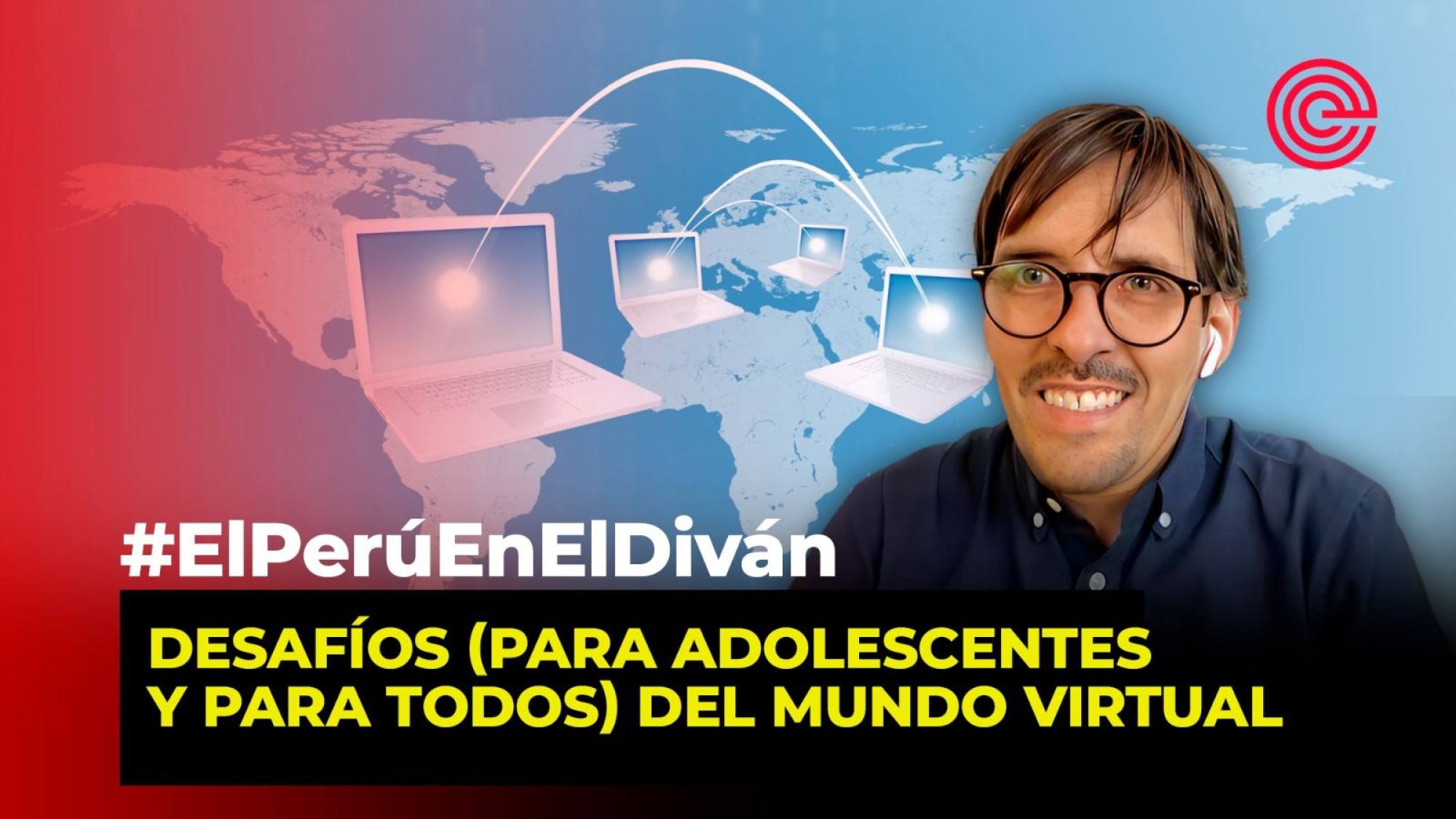 El Perú en el Diván: Desafíos (para adolescentes y para todos) del mundo virtual, Epicentro TV