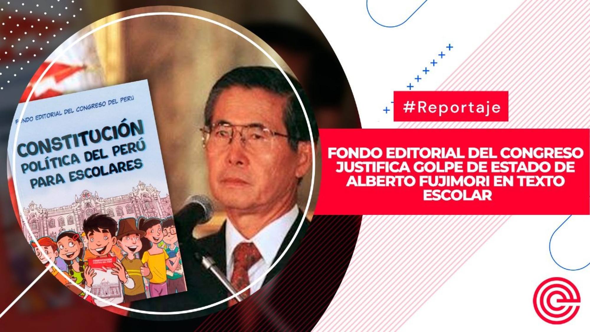 Fondo Editorial del Congreso justifica golpe de Estado de Alberto Fujimori en texto escolar, Epicentro TV