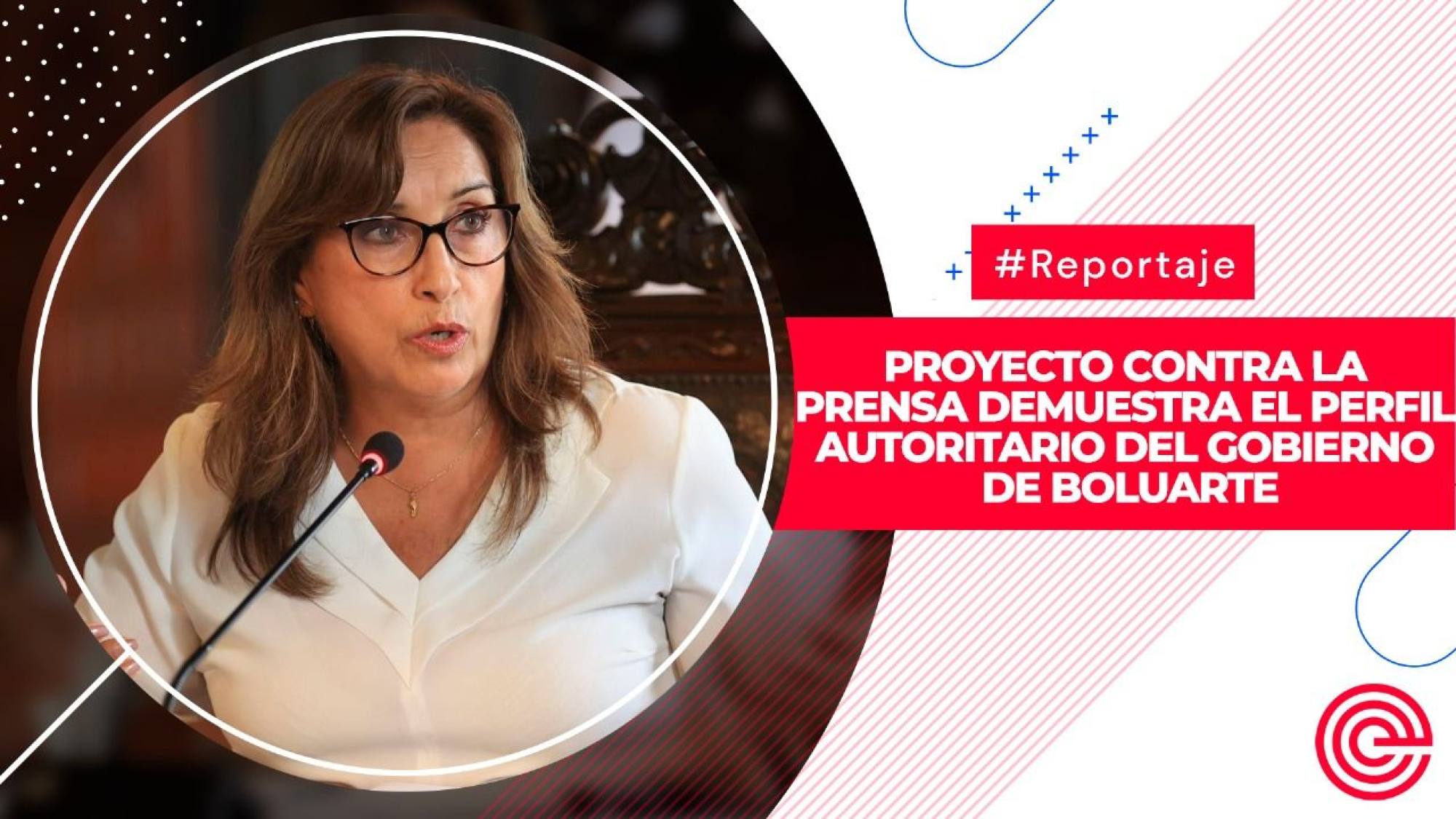 Proyecto contra la prensa demuestra el perfil autoritario del gobierno de Boluarte, Epicentro TV