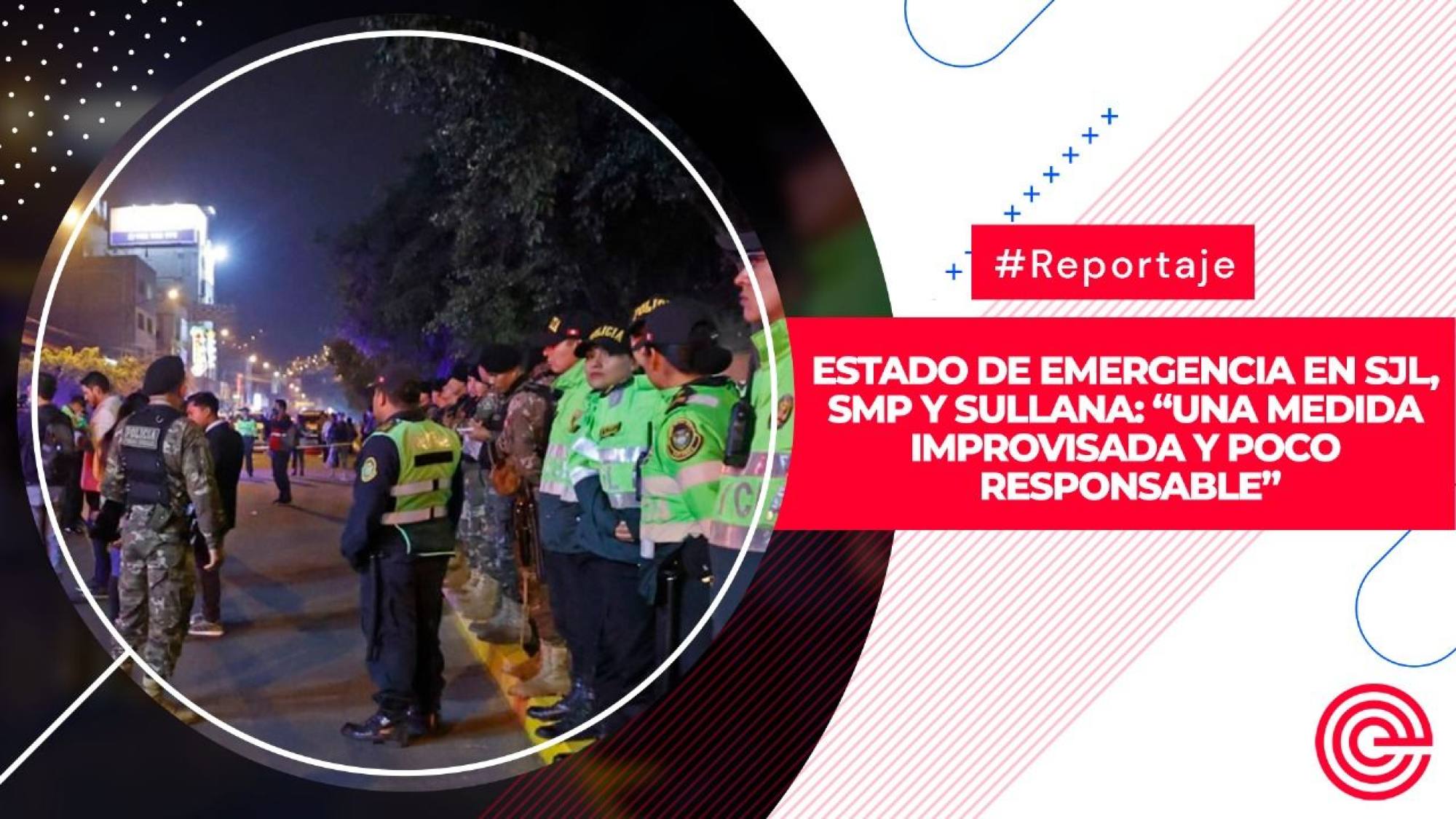 Estado de emergencia en SJL, SMP y Sullana: “una medida improvisada y poco responsable”, Epicentro TV