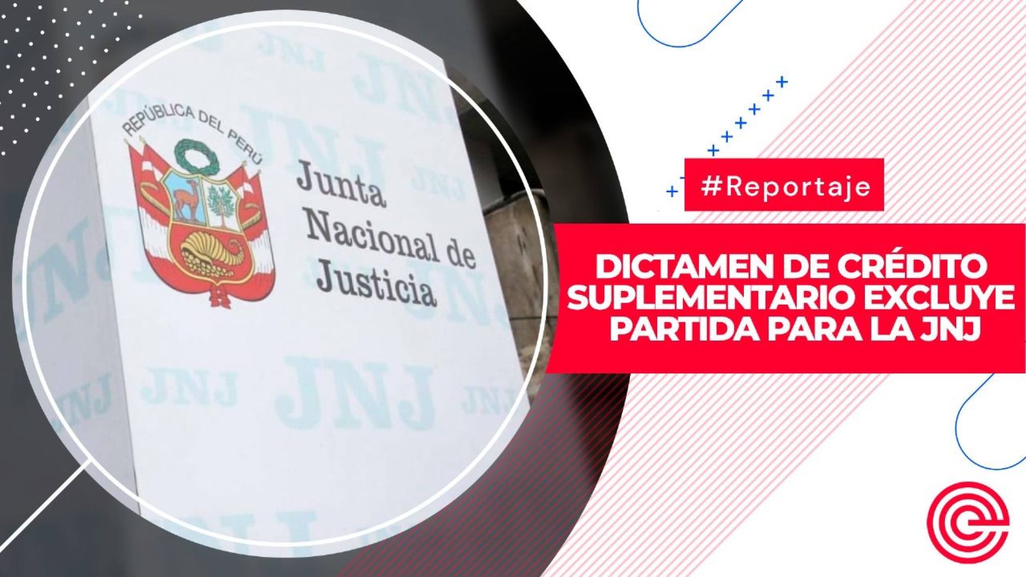 Dictamen de crédito suplementario excluye partida para la JNJ, Epicentro TV