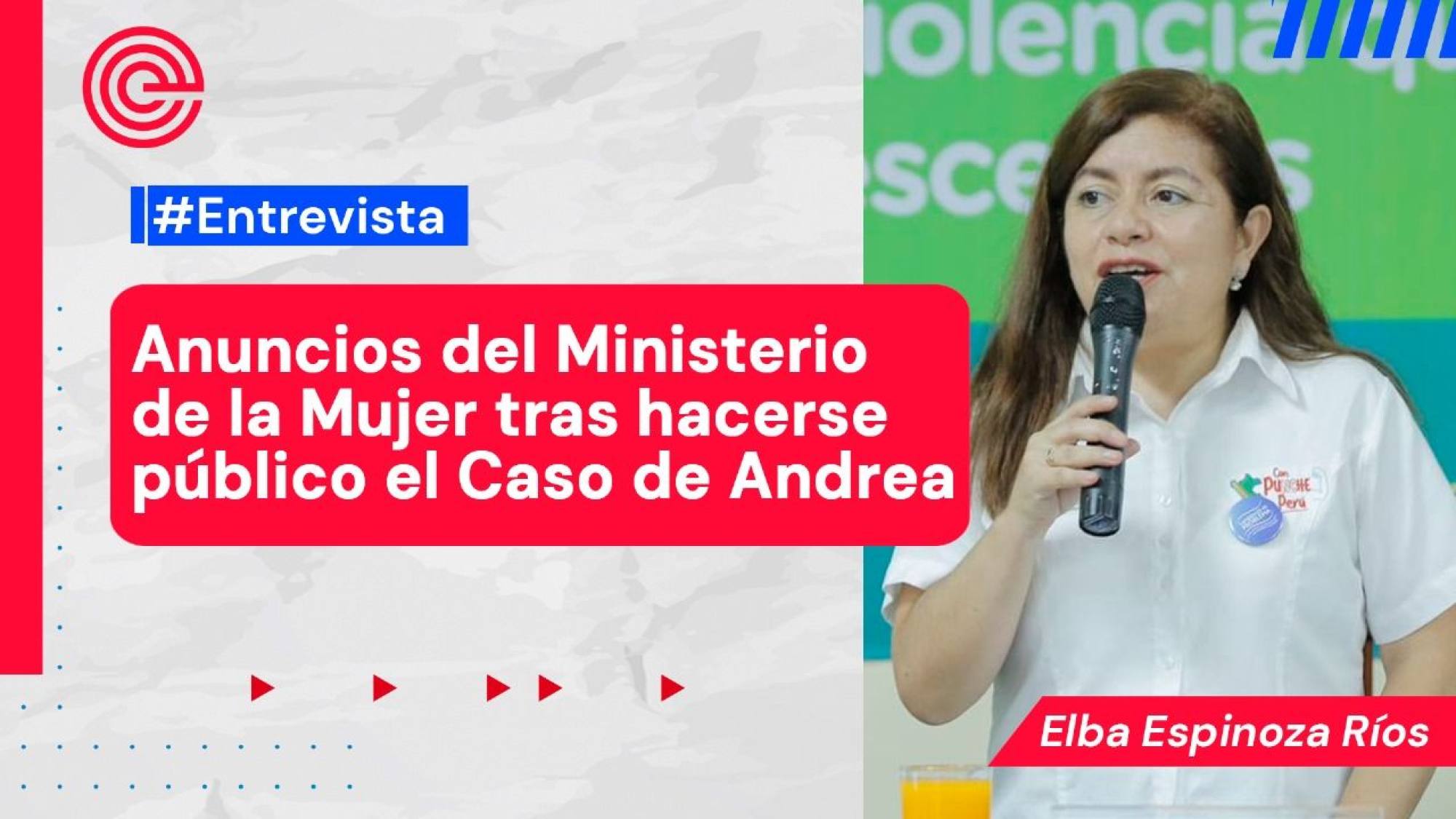 Anuncios del Ministerio de la Mujer tras hacerse público el caso de Andrea, Epicentro TV