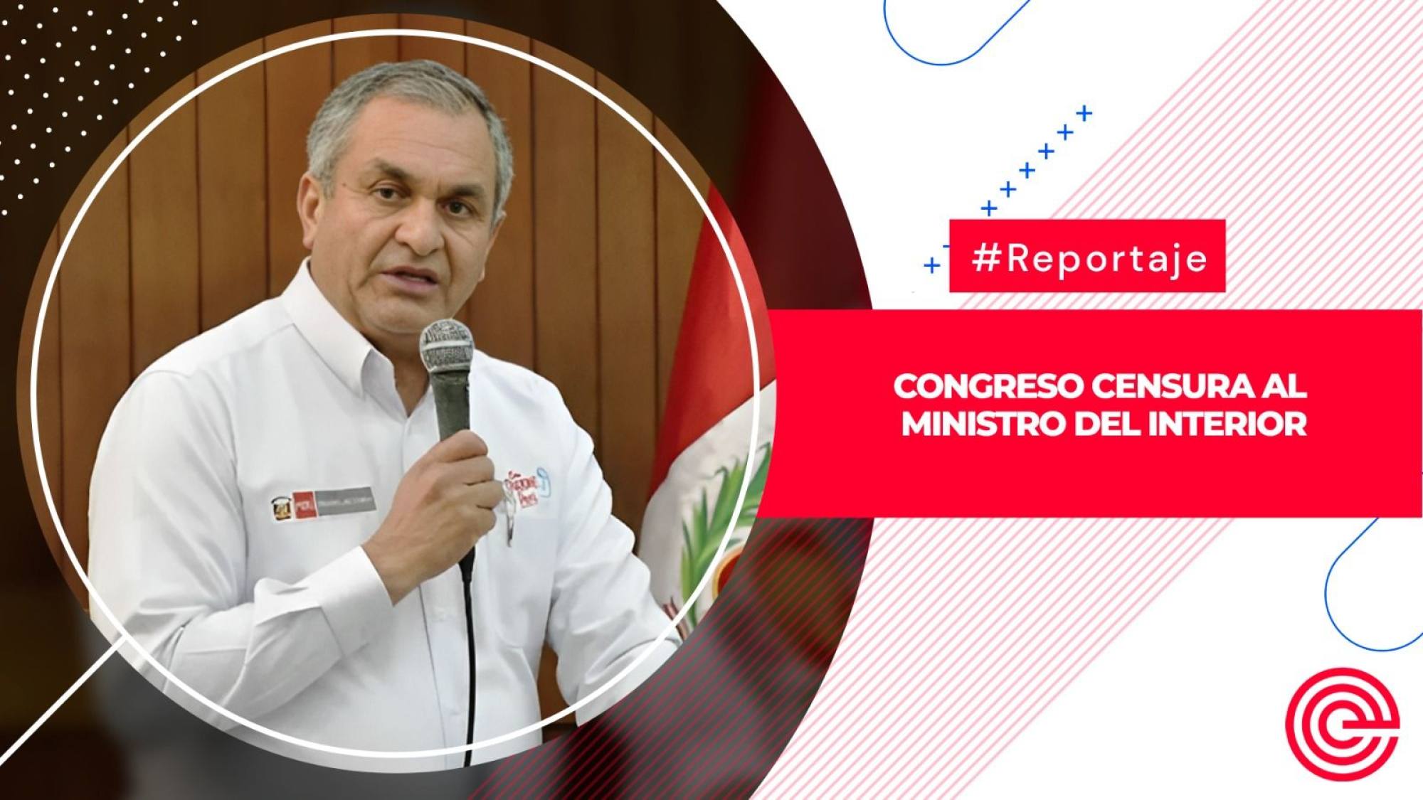 Congreso censura al ministro del Interior, Epicentro TV